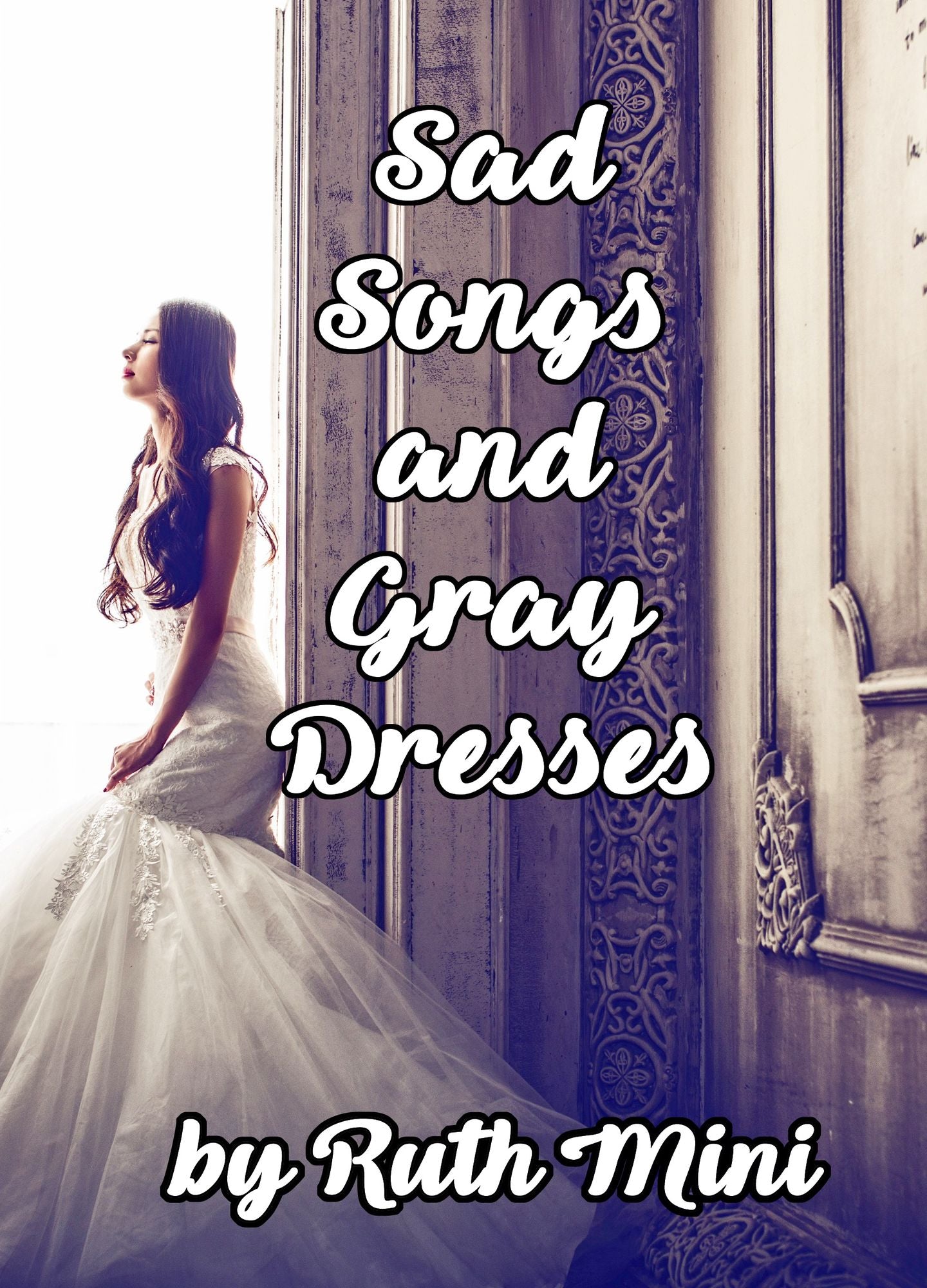 Sad Songs and Gray Dresses