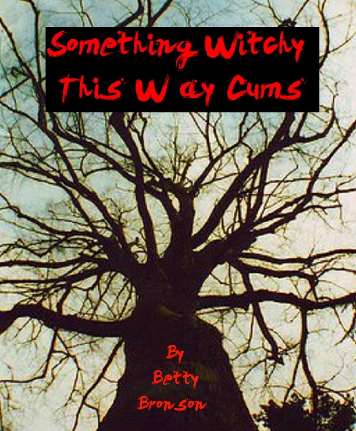 Something Wicked This Way Cums