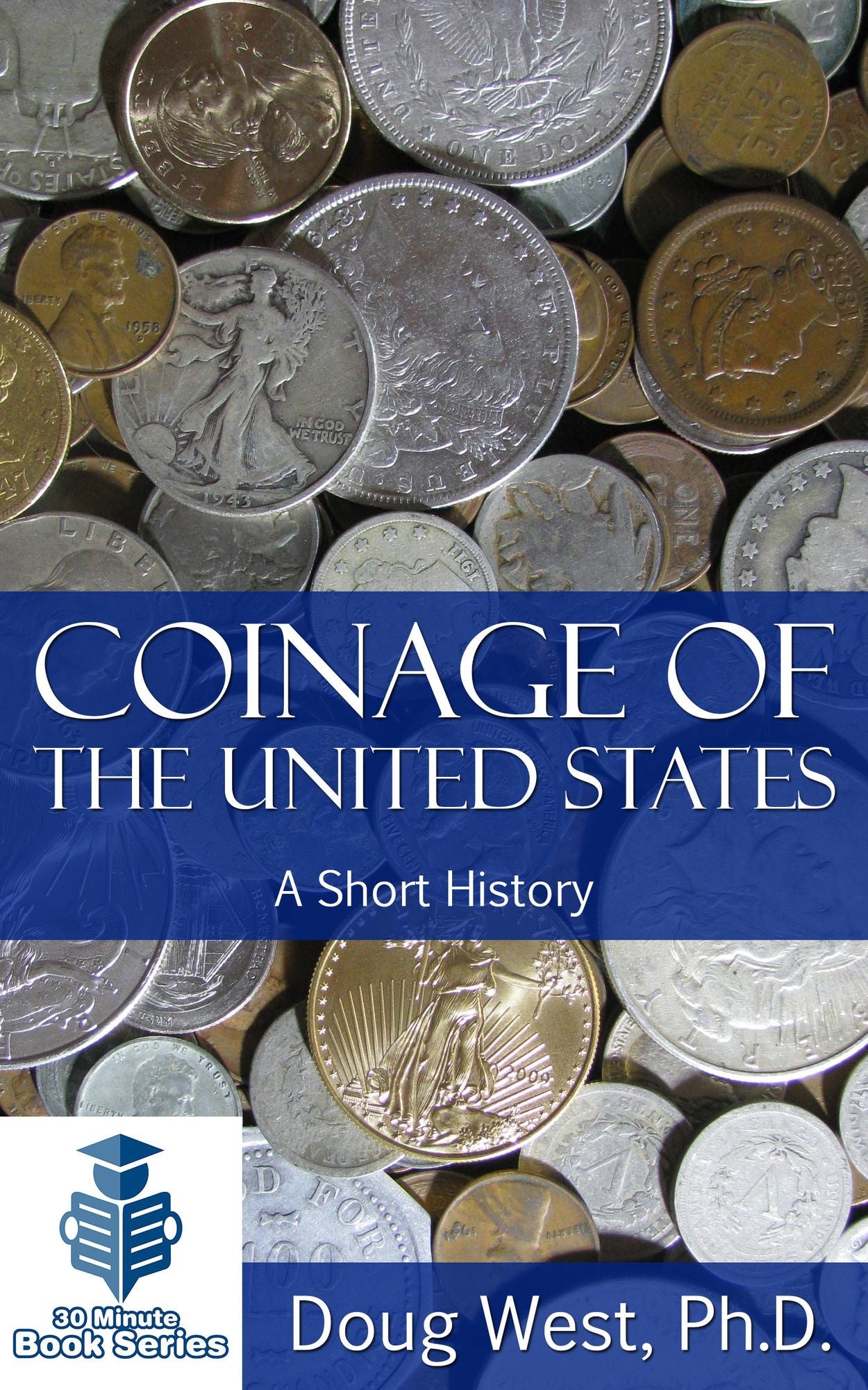 Coinage of the United States: A Short History