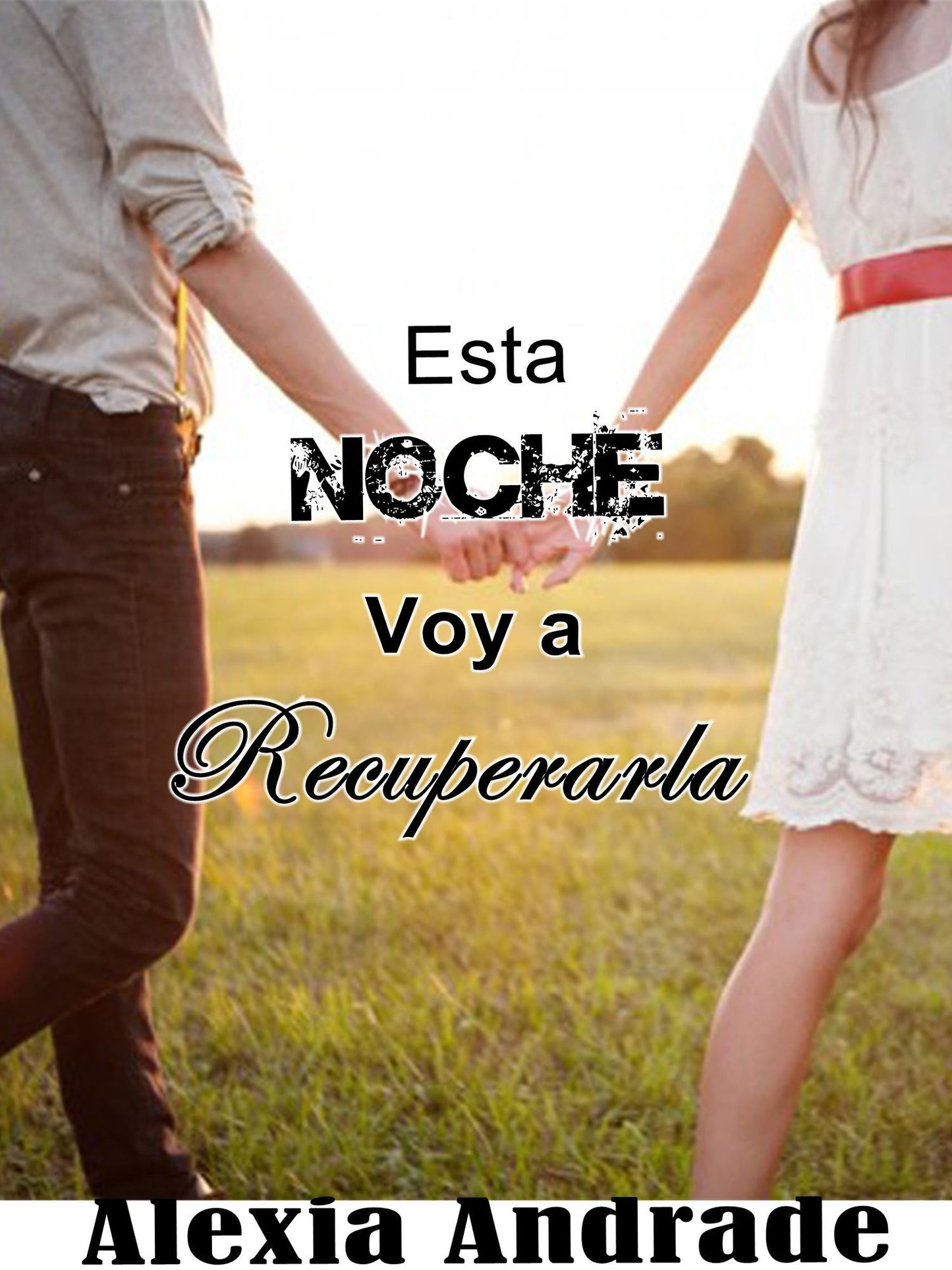Esta Noche Voy a Recuperarla