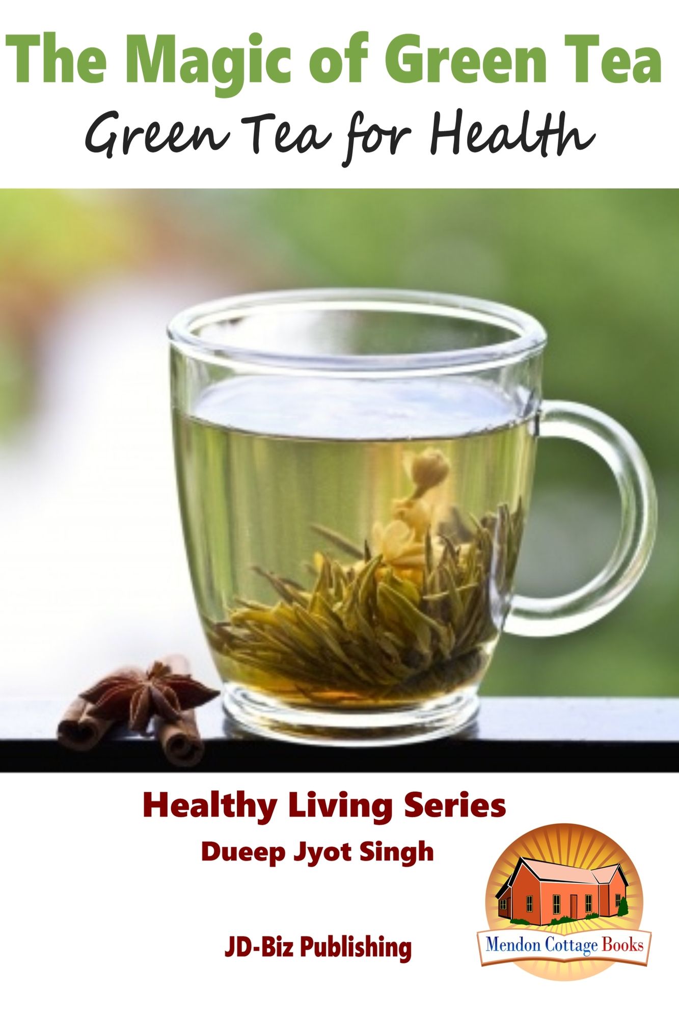 The Magic of Green Tea: Green Tea for Health