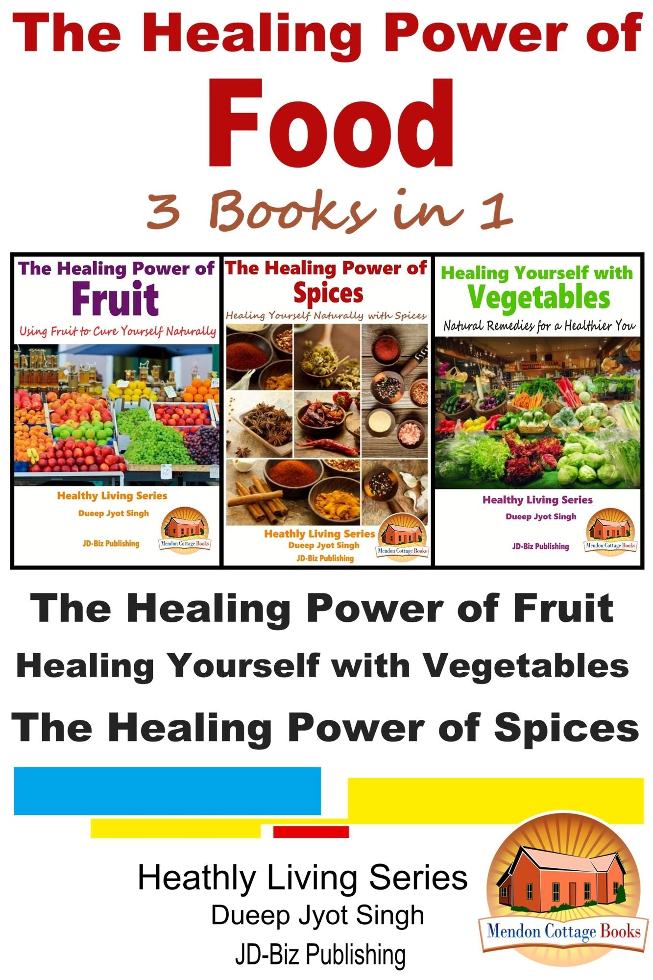 The Healing Power of Food: 3 Books in 1