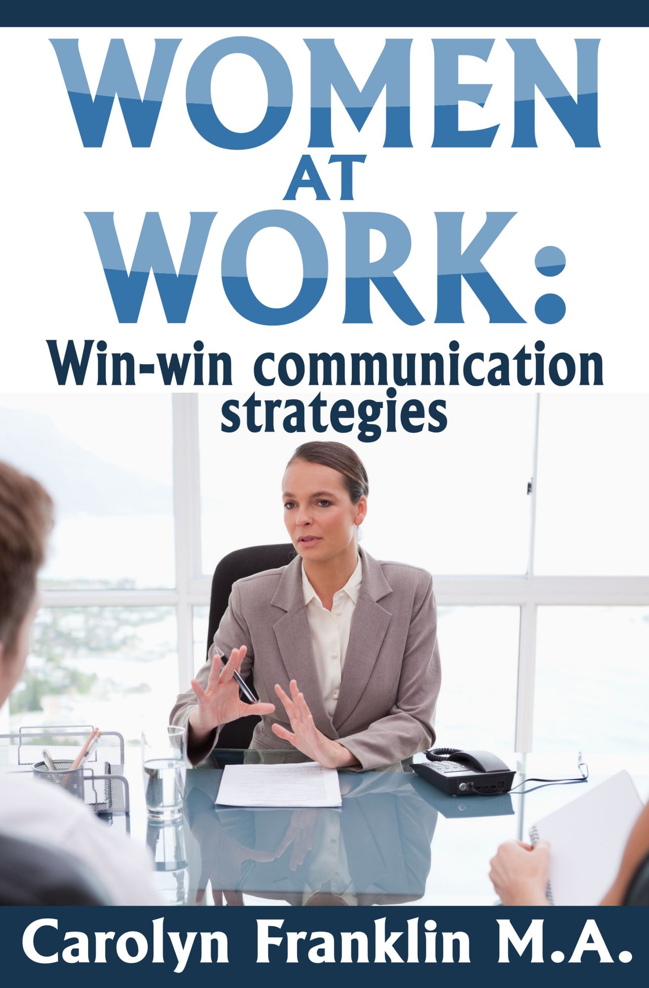 Women At Work: Win-Win Communication Strategies