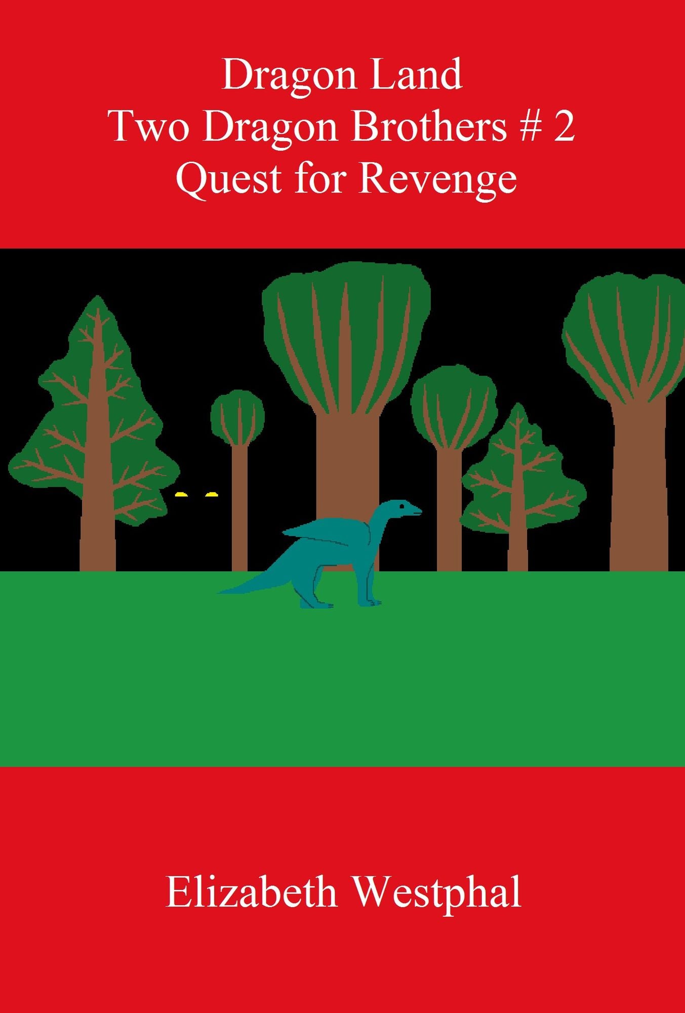 Dragon Land: Two Dragon Brothers # 2: Quest for Revenge