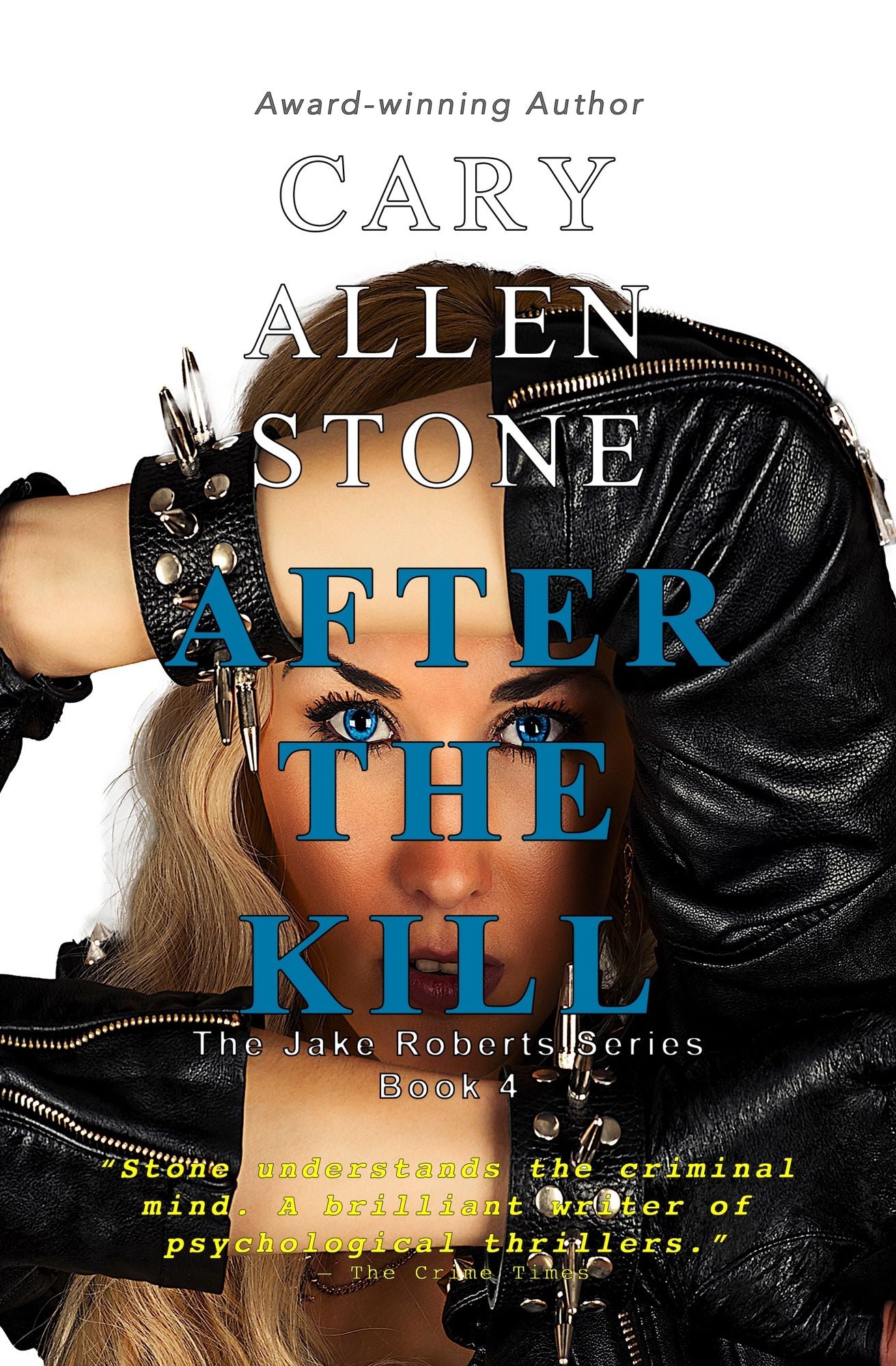 After the Kill: A Jake Roberts Novel