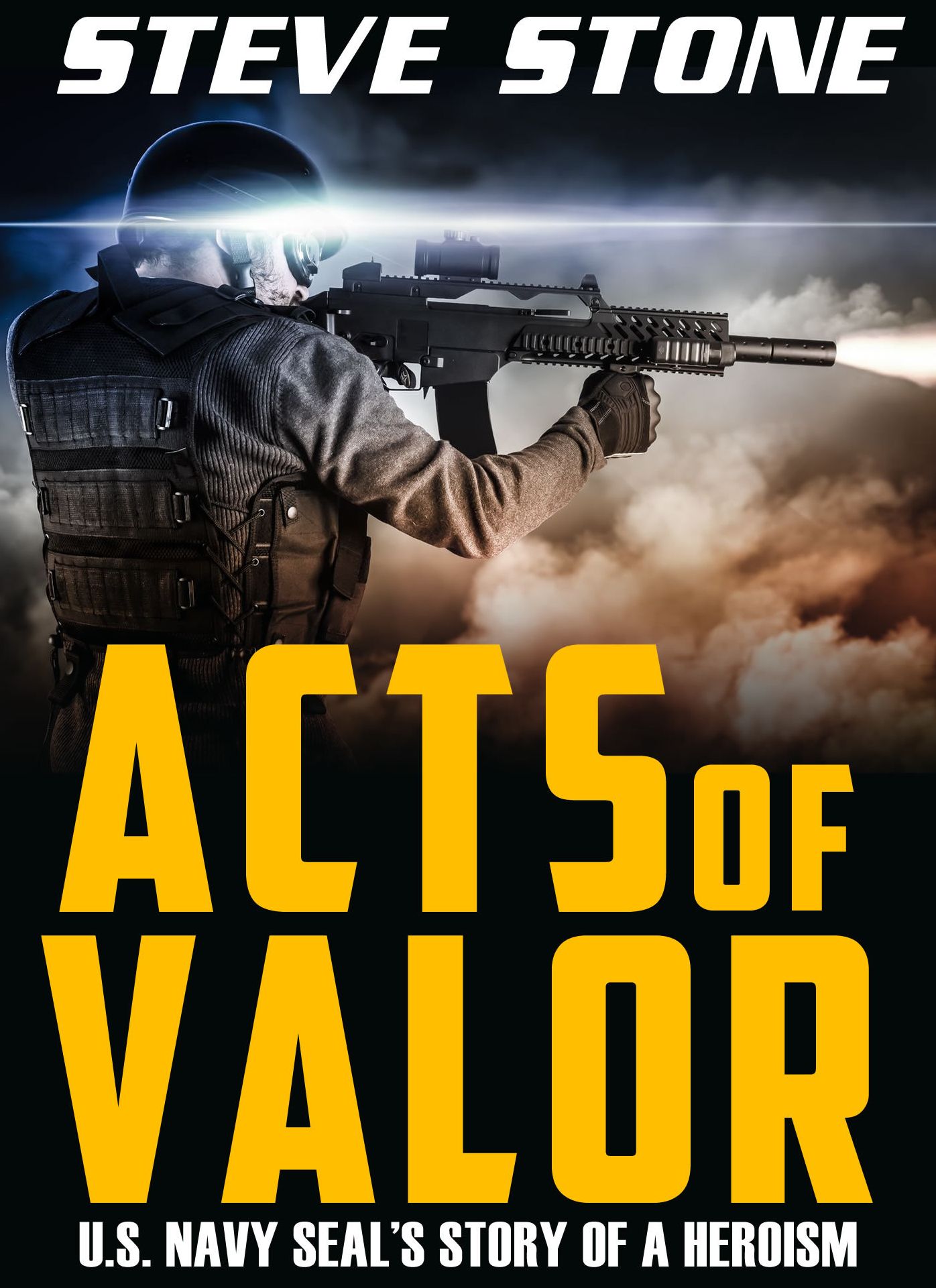 Acts of Valor: U.S. Navy SEAL's Story of Heroisim