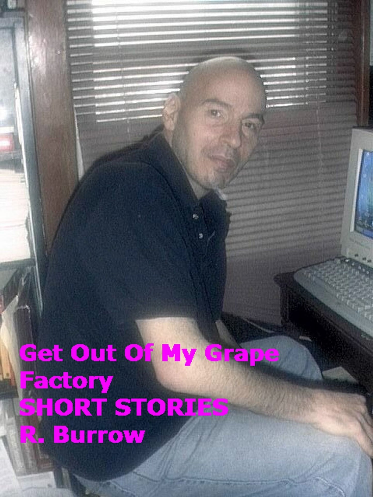 Short Stories: Get Out of My Grape Factory