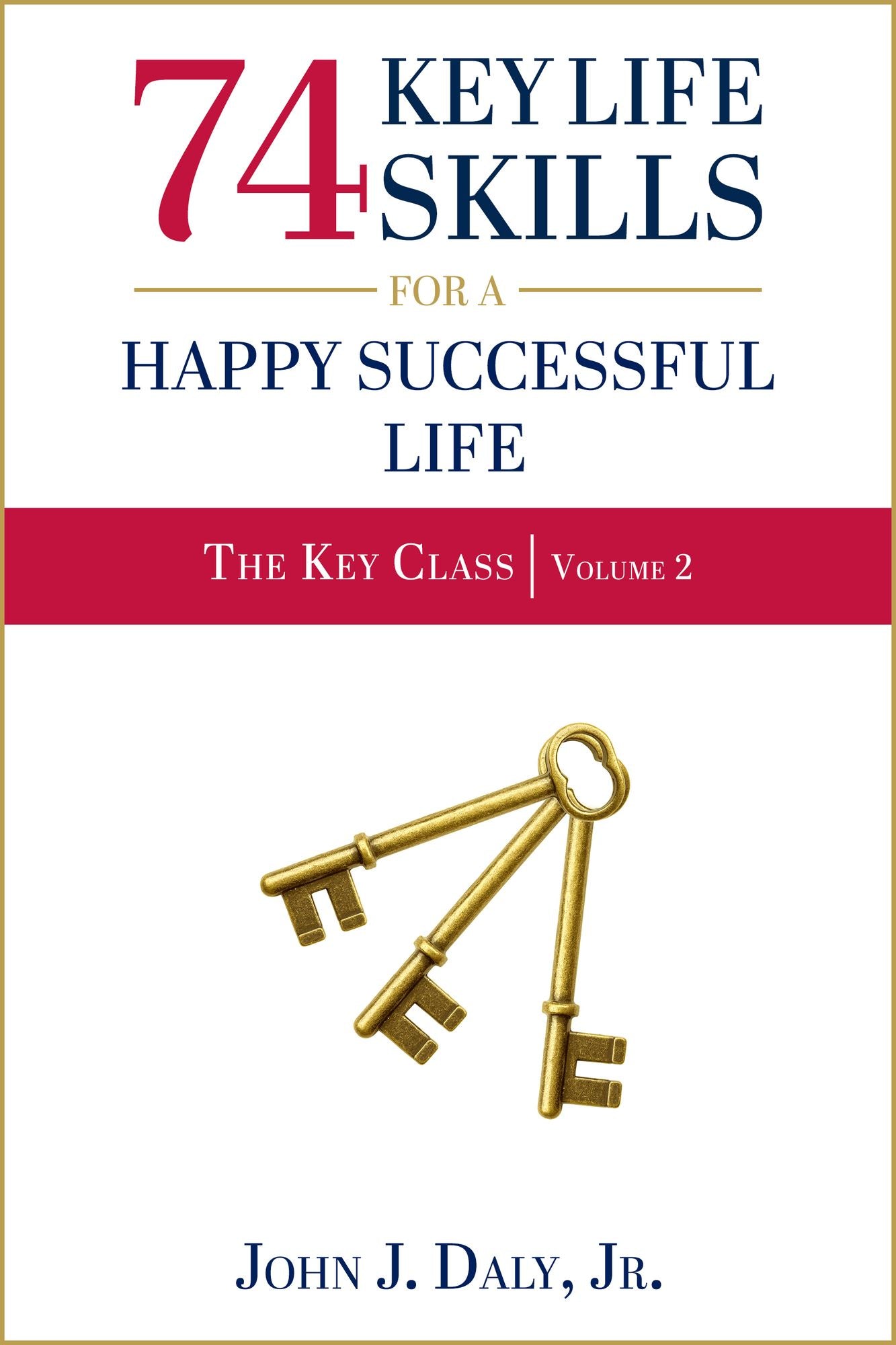 74 Key Life Skills for a Happy, Successful Life