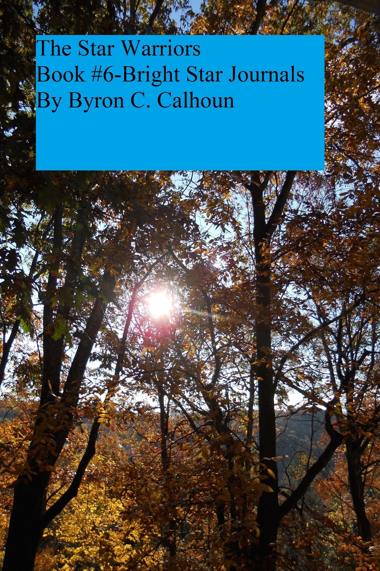 The Bright Star Journals Number 6: The Star Warriors