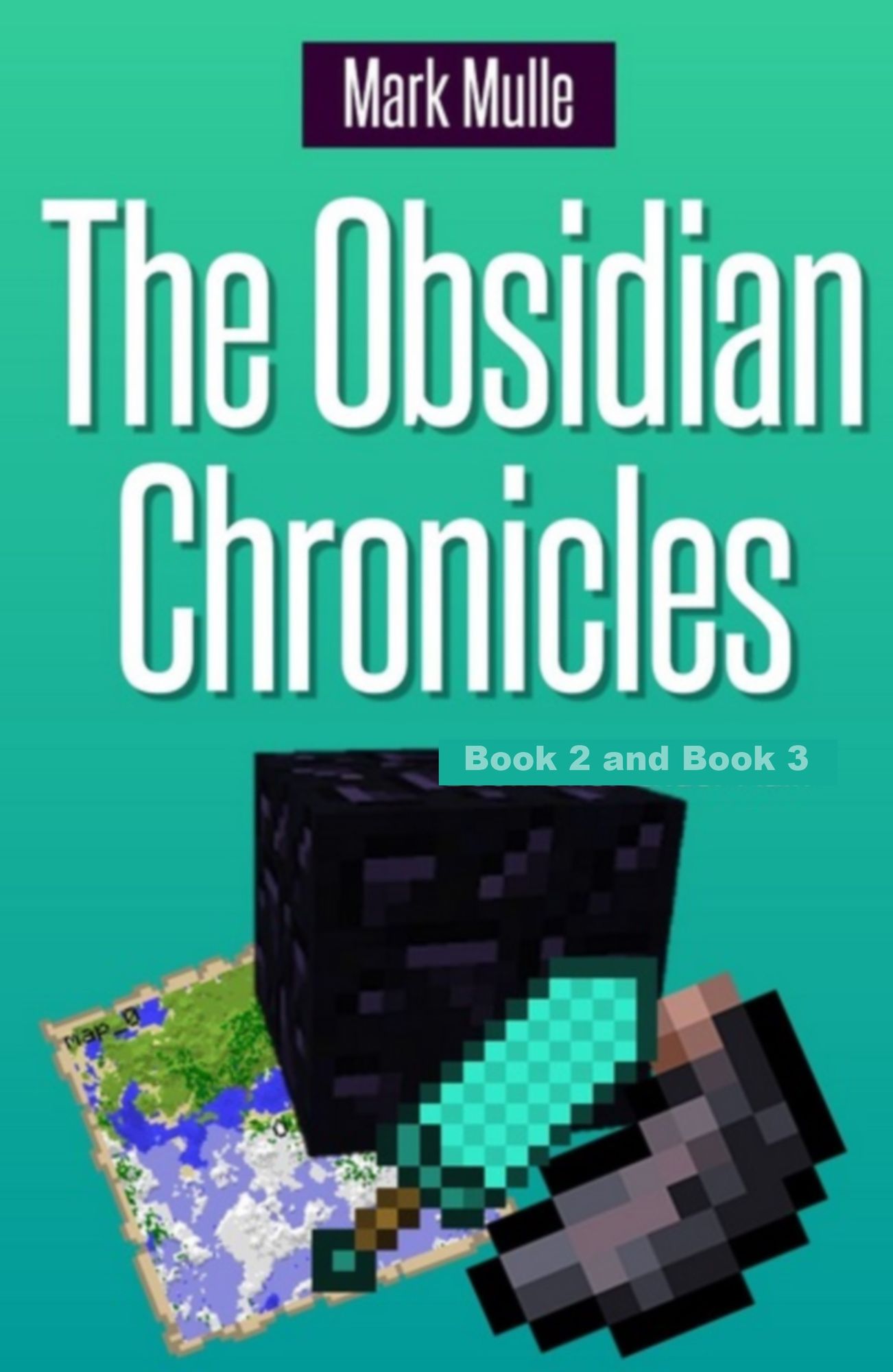 The Obsidian Chronicles, Book 2 and Book 3