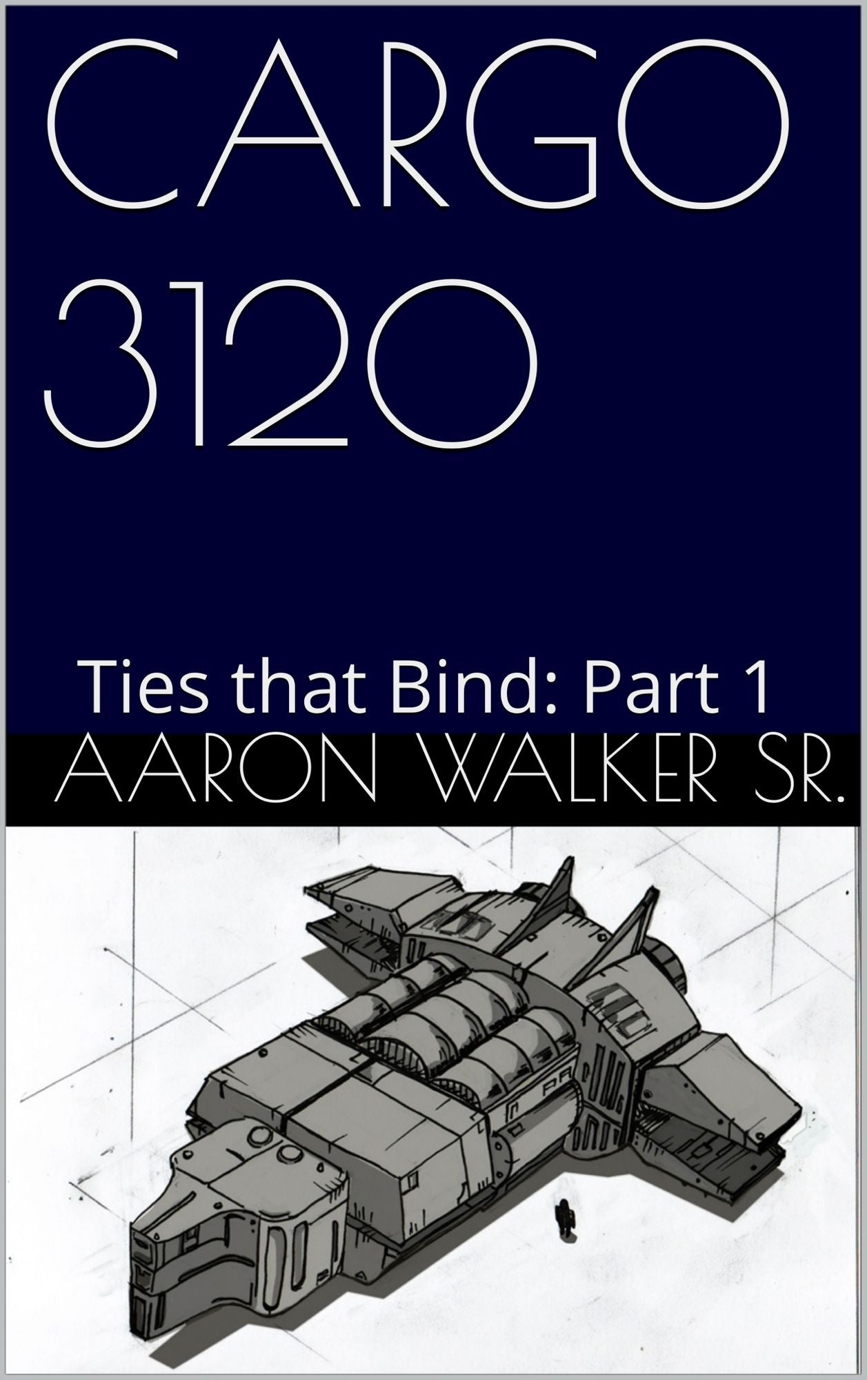 Cargo 3120 Ties that Bind Part 1