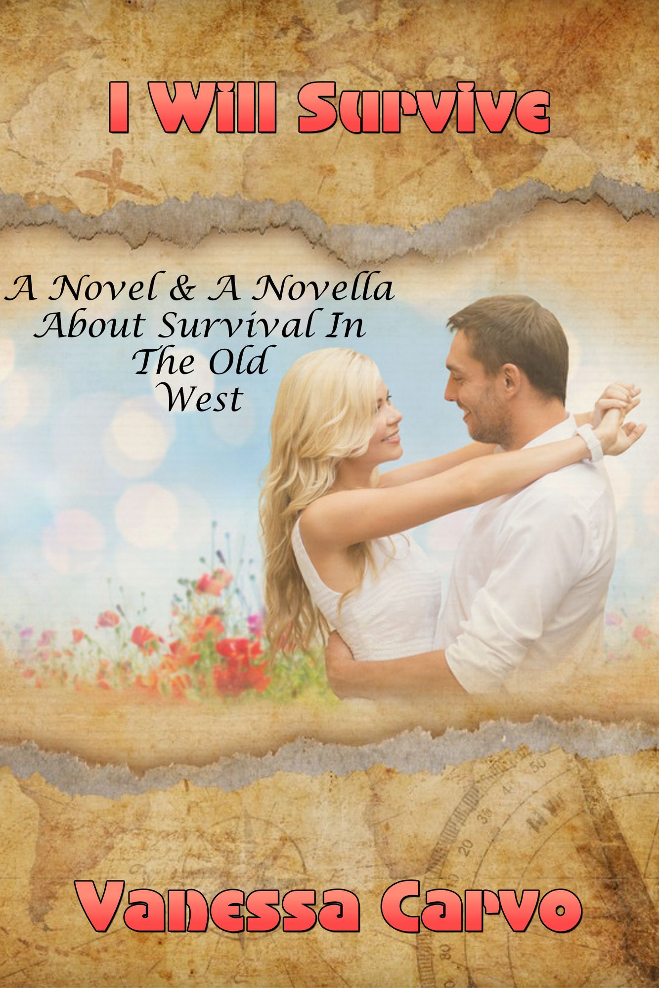 I Will Survive (A Novel & A Novella About Survival In The Old West)
