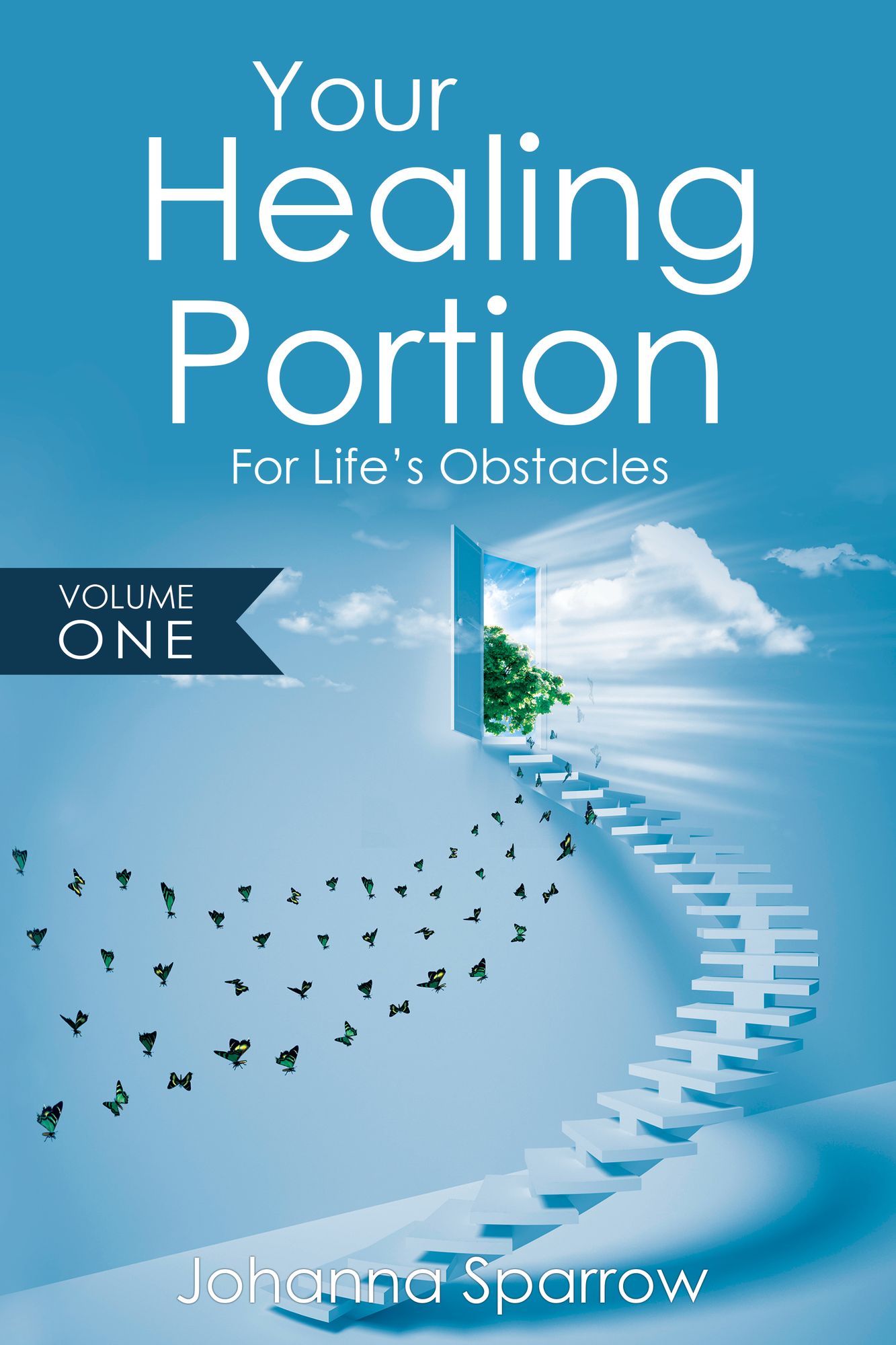 Your Healing Portion: For Life's Obstacles - Volume One