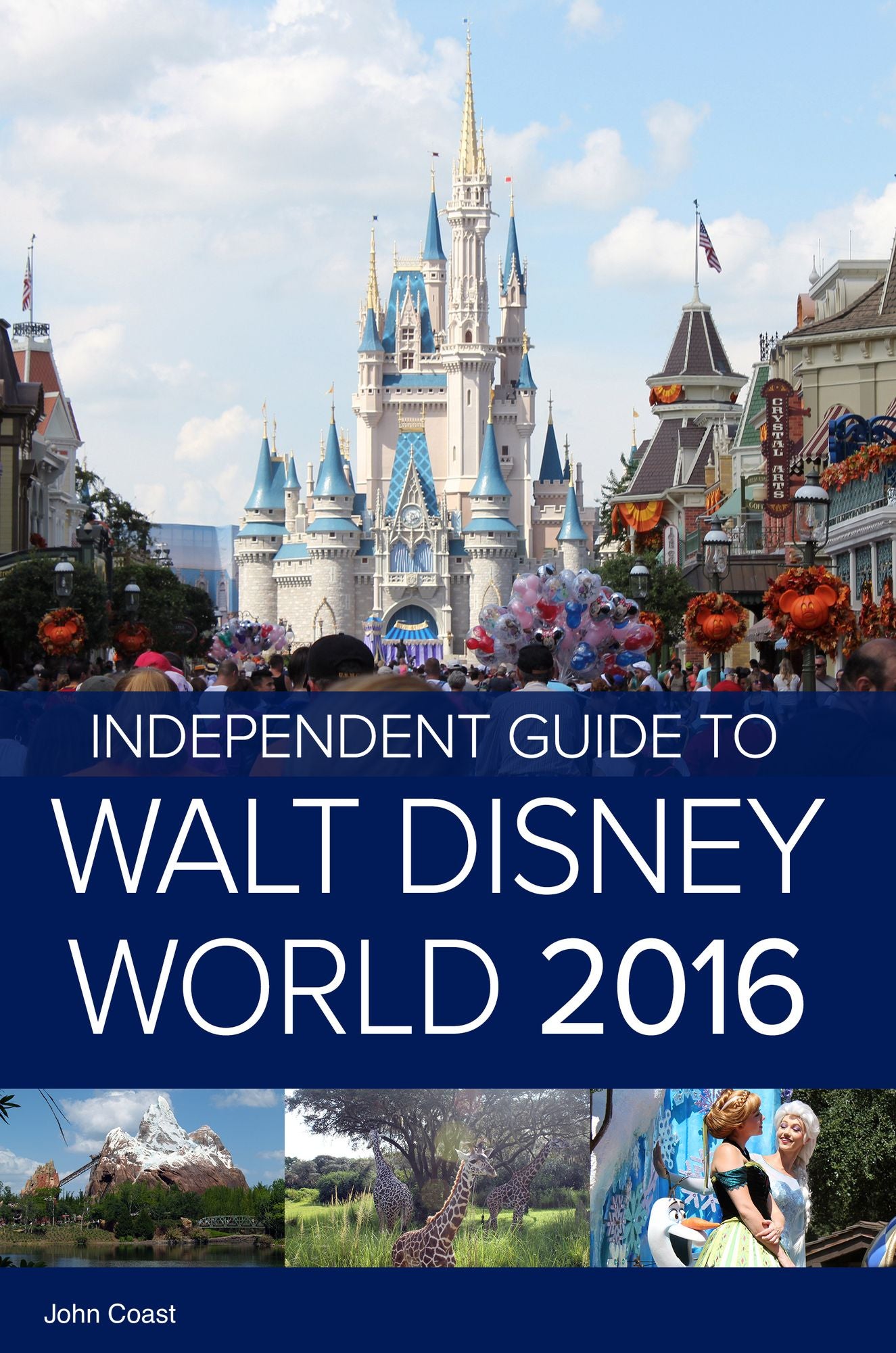 The Independent Guide to Walt Disney World 2016 (Travel Guide)