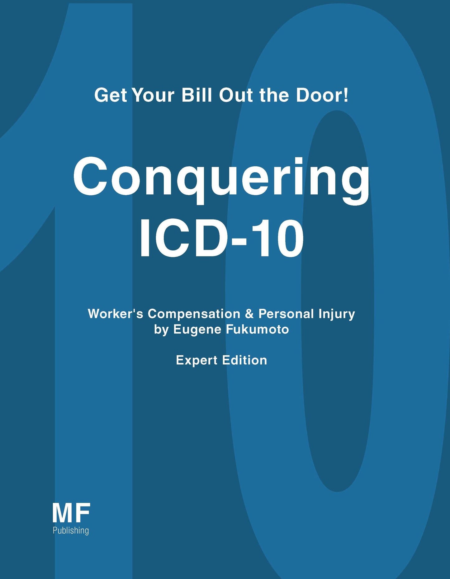 Conquering ICD-10 for Worker's Compensation and Personal Injury