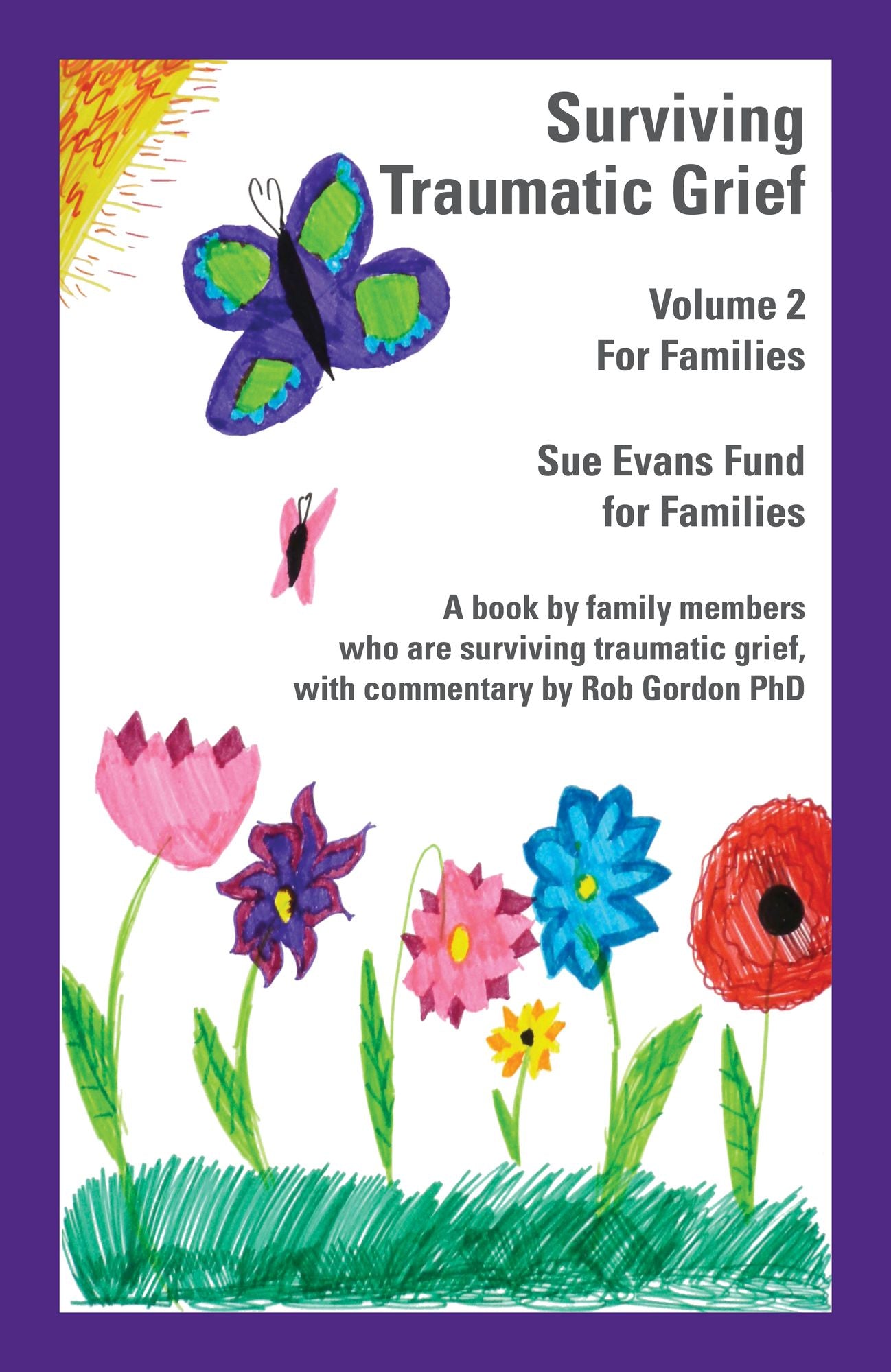 Surviving Traumatic Grief Volume 2, For Families