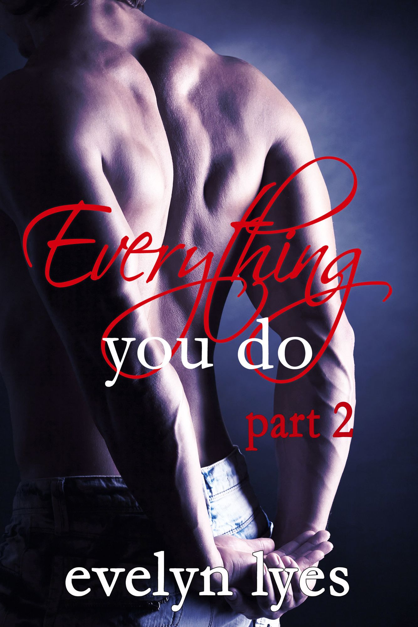 Everything You Do 2