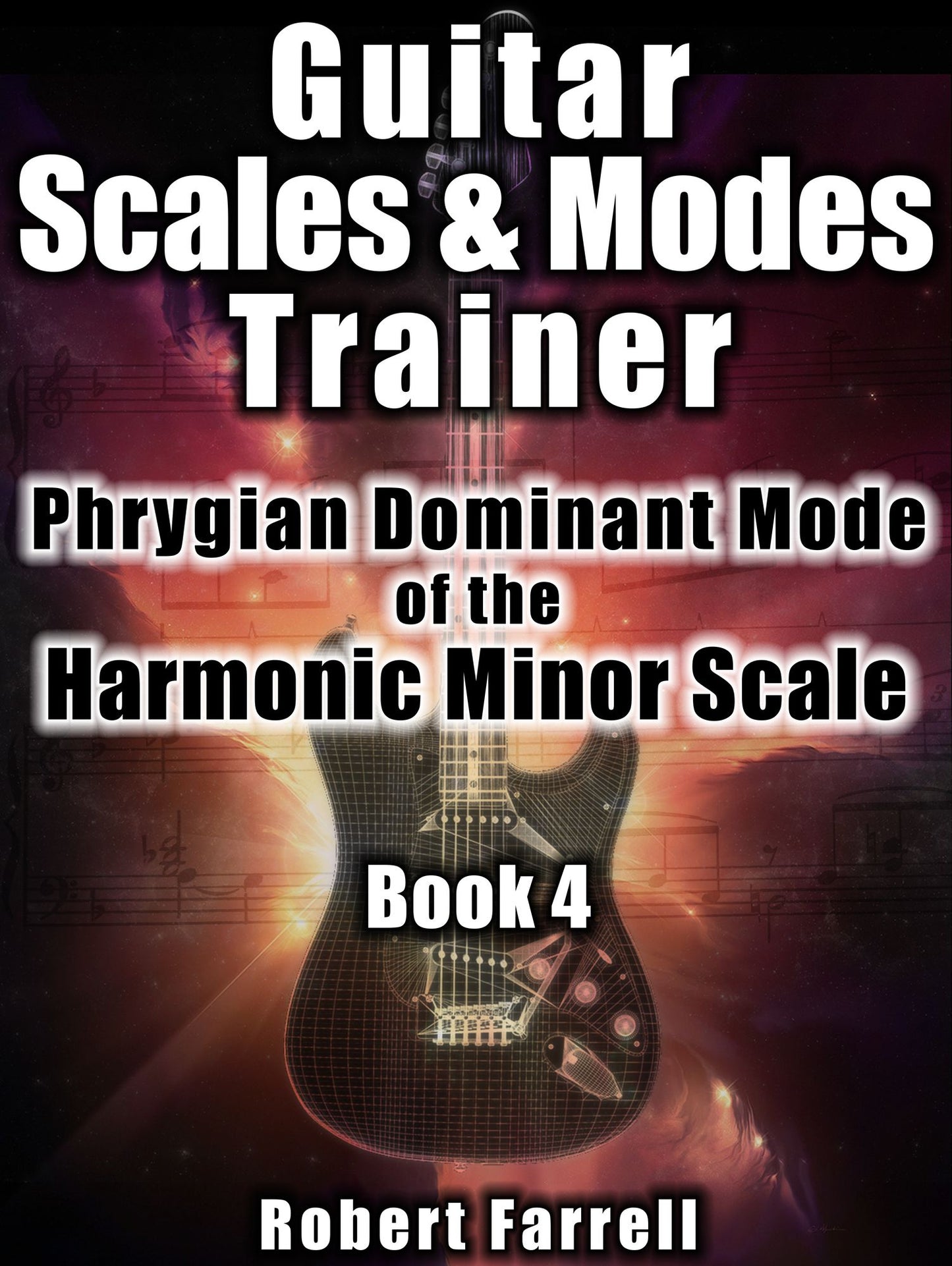 Guitar Scales and Modes Trainer: Phrygian Dominant Mode of the Harmonic Minor Scale