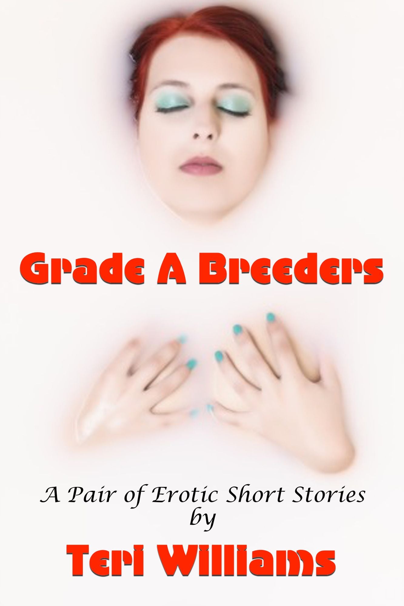 Grade A Breeders (A Pair of Erotic Short Stories)