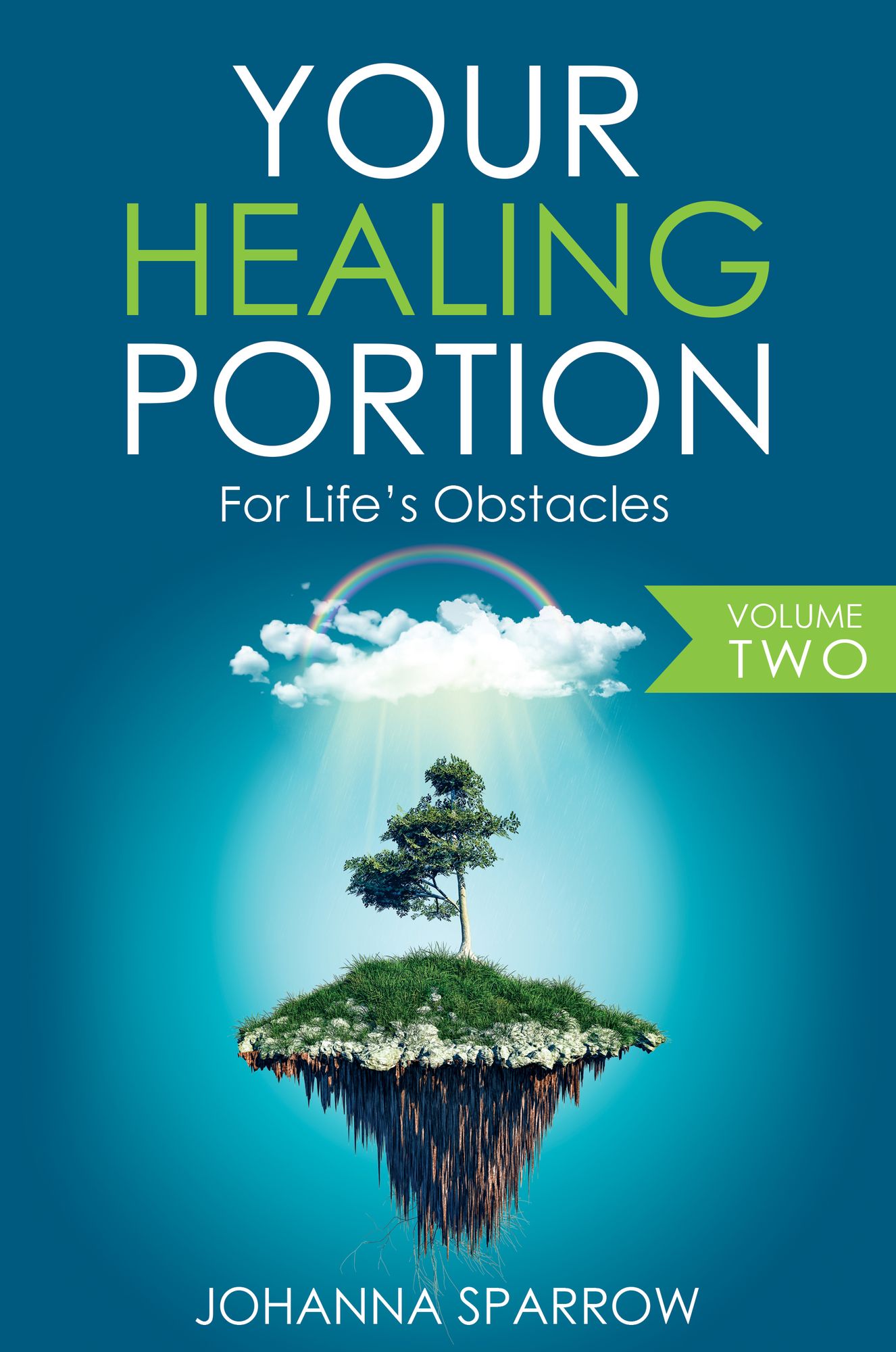 Your Healing Portion for Life's Obstacles VolumeTwo