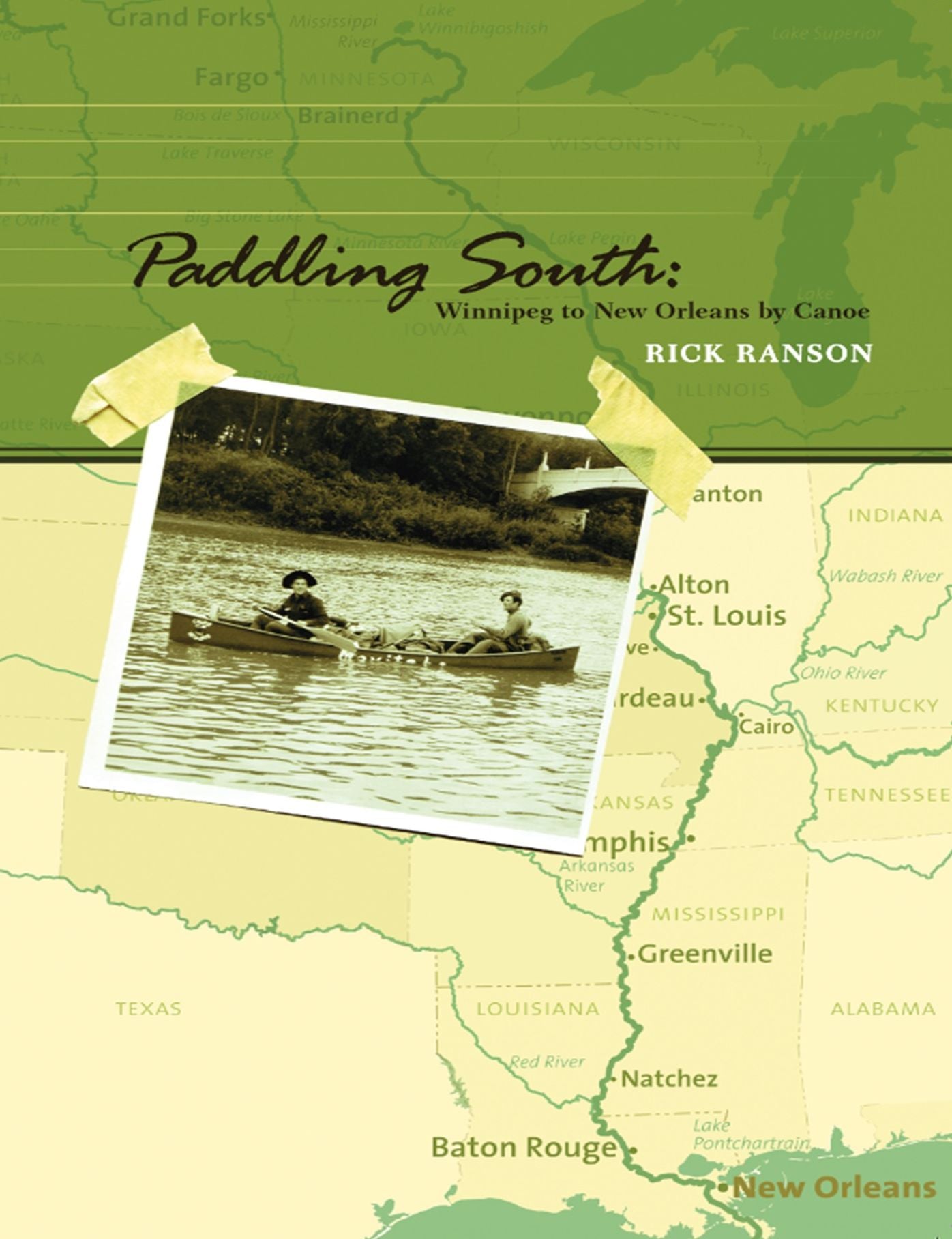 Paddling South: Winnipeg to New Orleans by Canoe