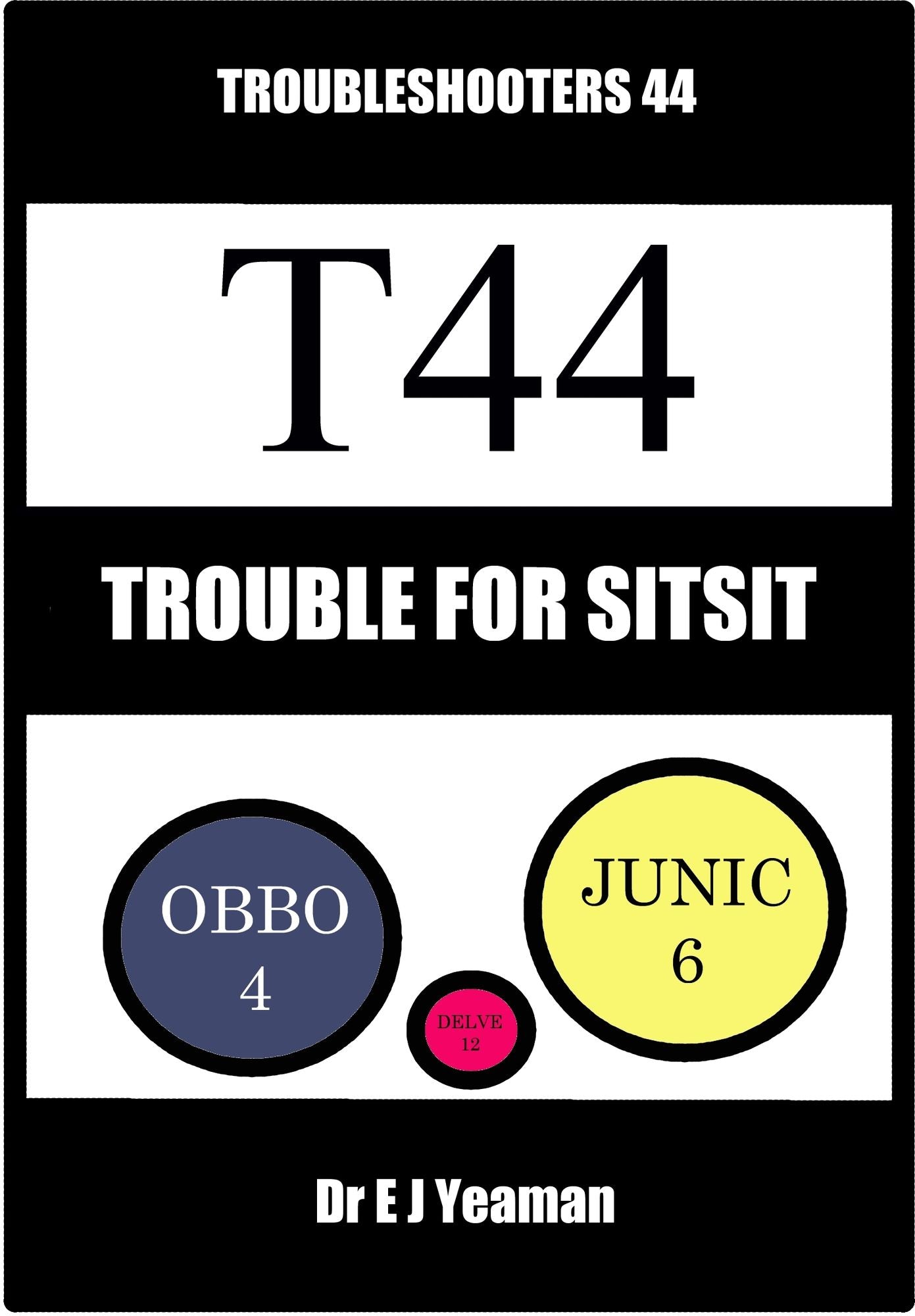 Trouble for Sitsit (Troubleshooters 44)