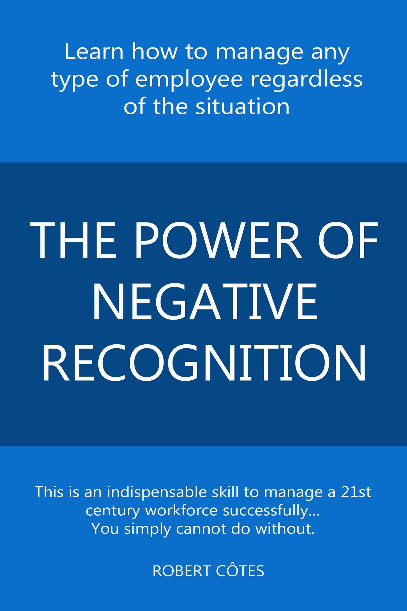 The Power of Negative Recognition