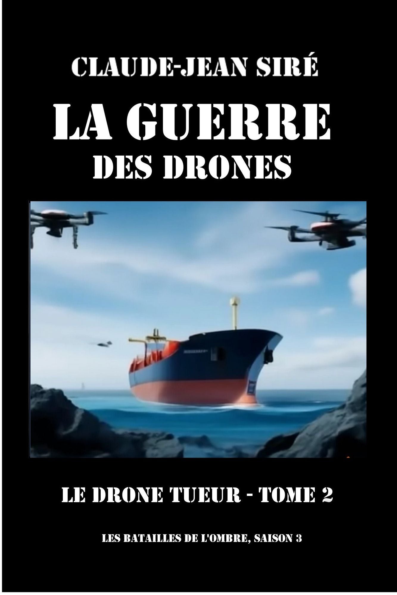 Le drone tueur: La guerre des drones, tome 2