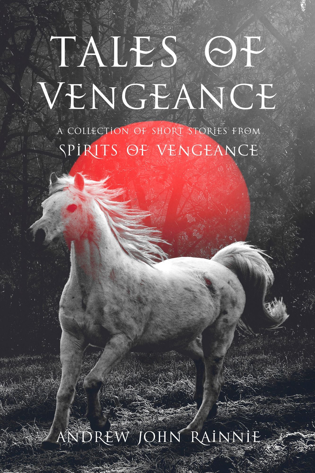 Tales of Vengeance: Book One