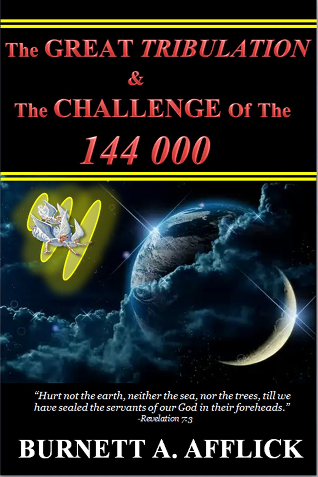 The Great Tribulation & The Challenge of the 144000