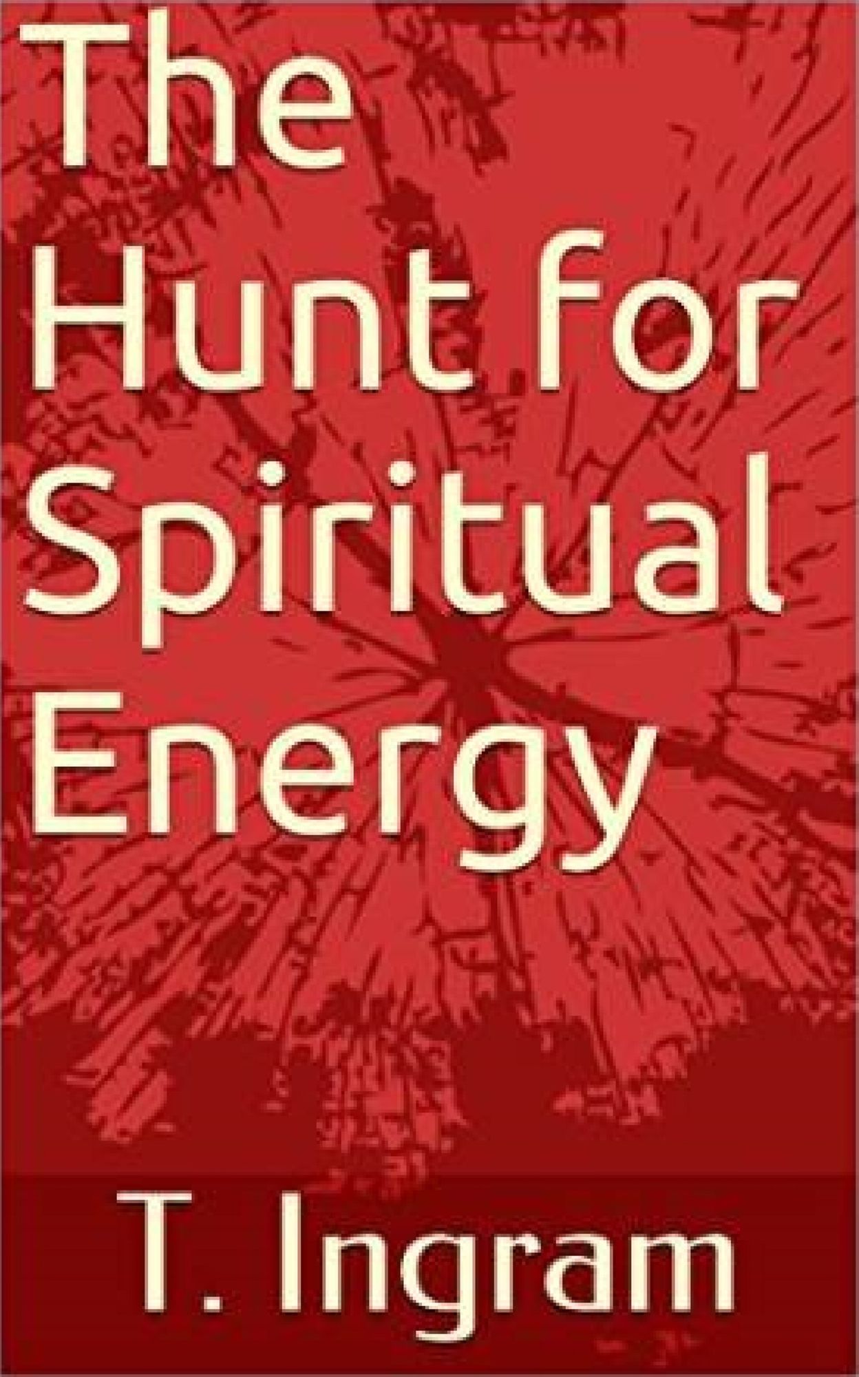 The Hunt for Spiritual Energy