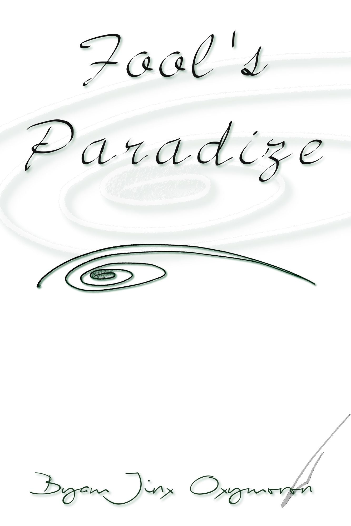 Fool's Paradize...