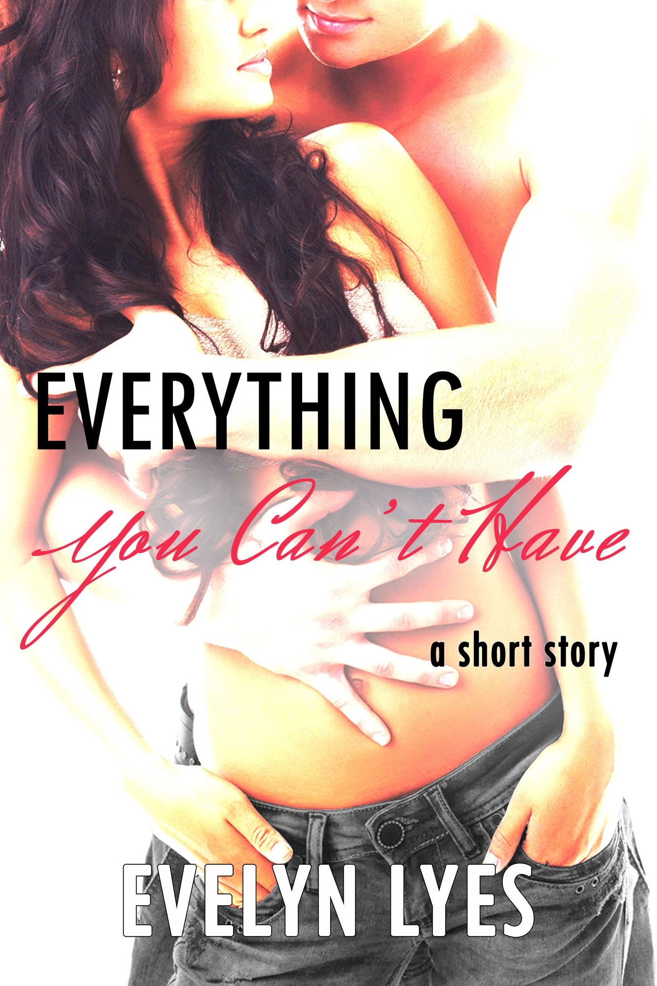 Everything You Can't Have