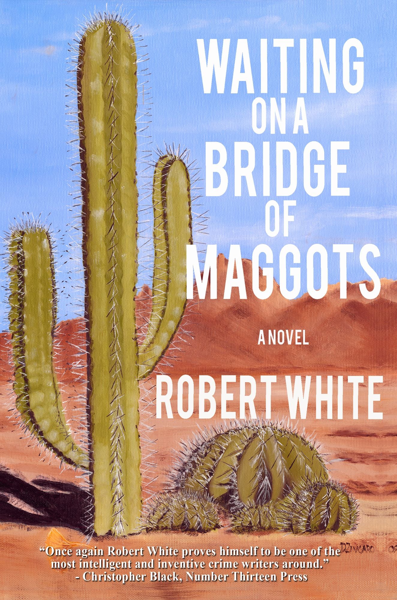Waiting on a Bridge of Maggots