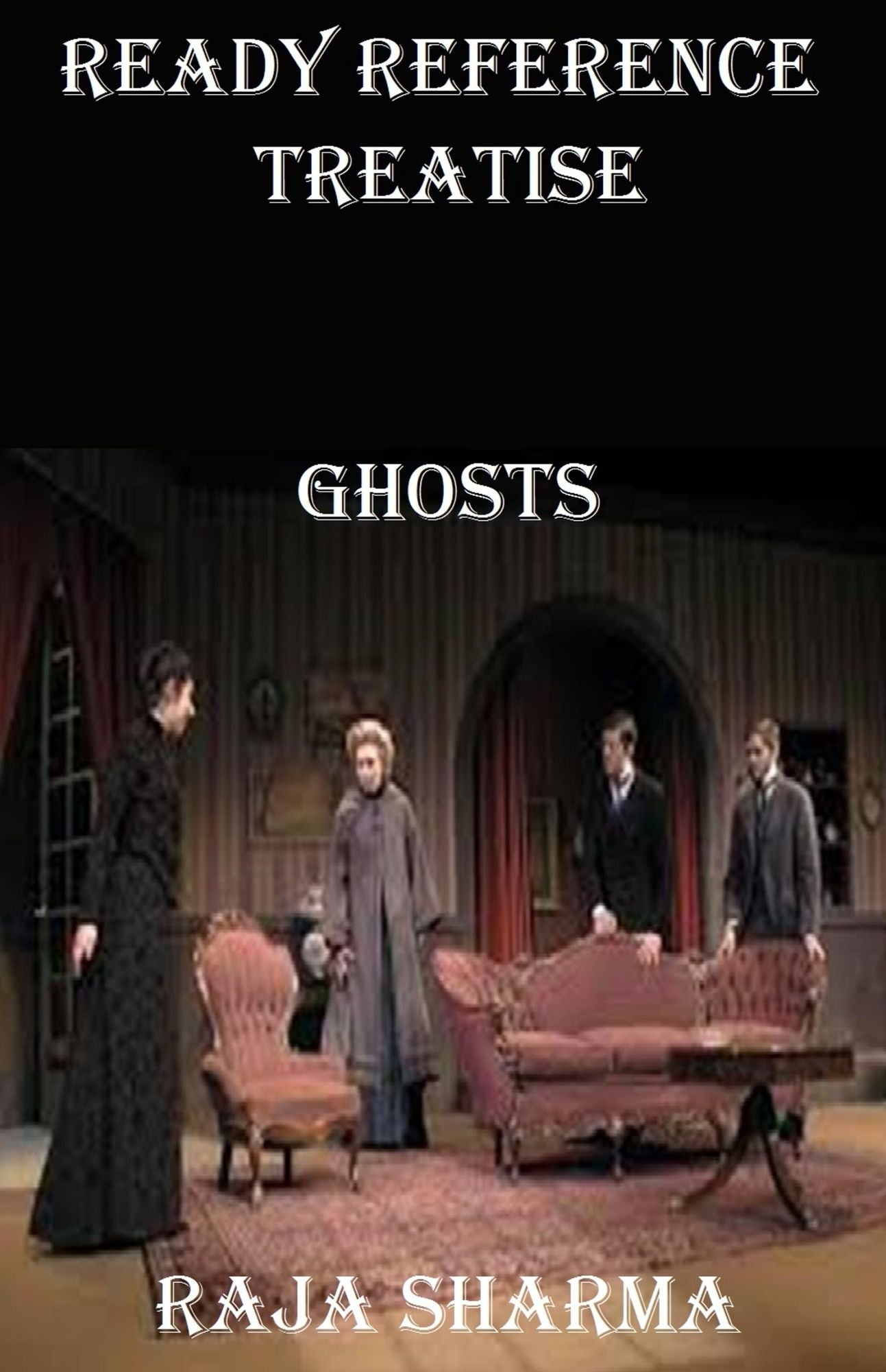 Ready Reference Treatise: Ghosts