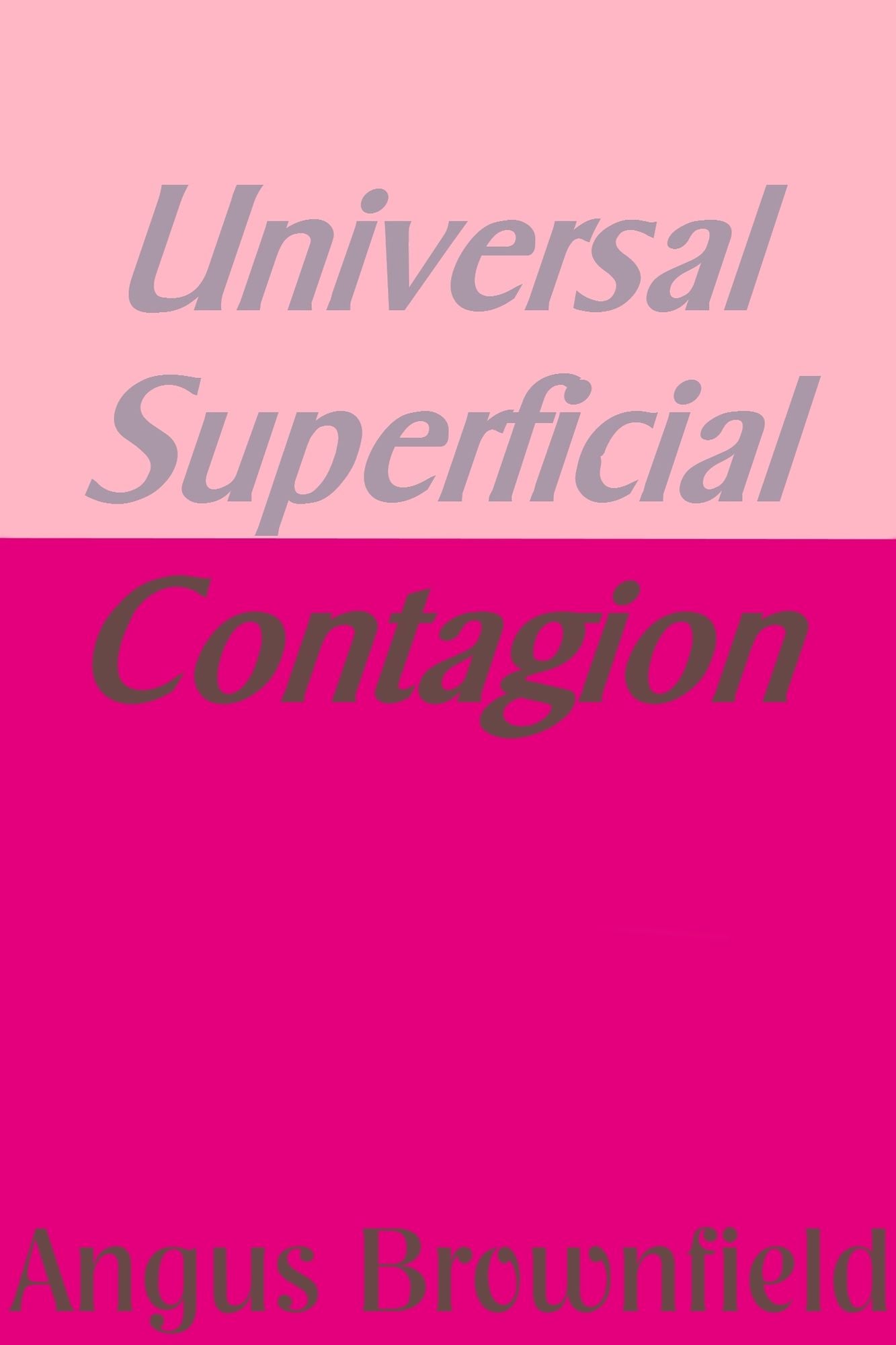 Universal Superficial Contagion