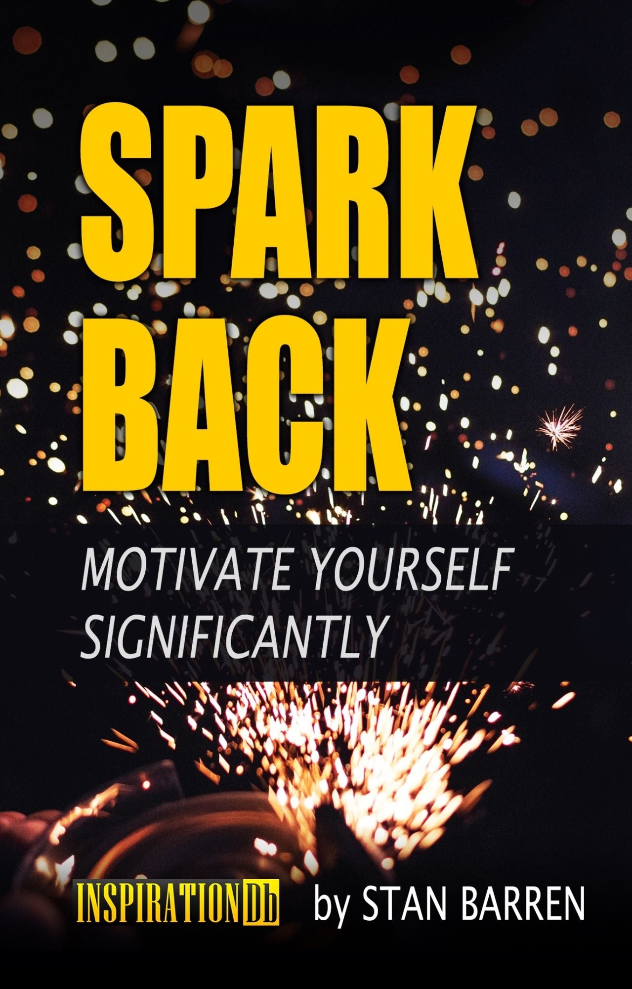 Spark Back: Motivate Yourself Significantly