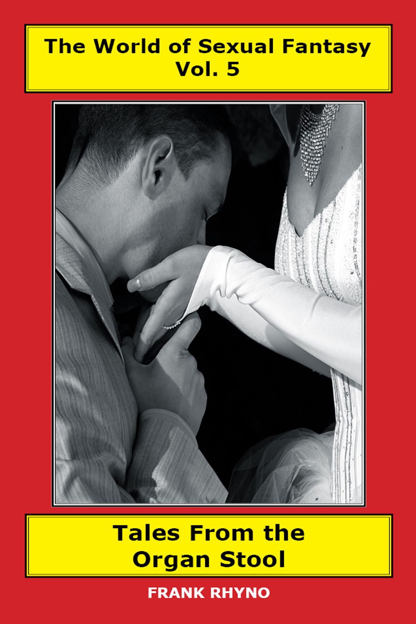 The World of Sexual Fantasy, Vol 5, Tales From The Organ Stool