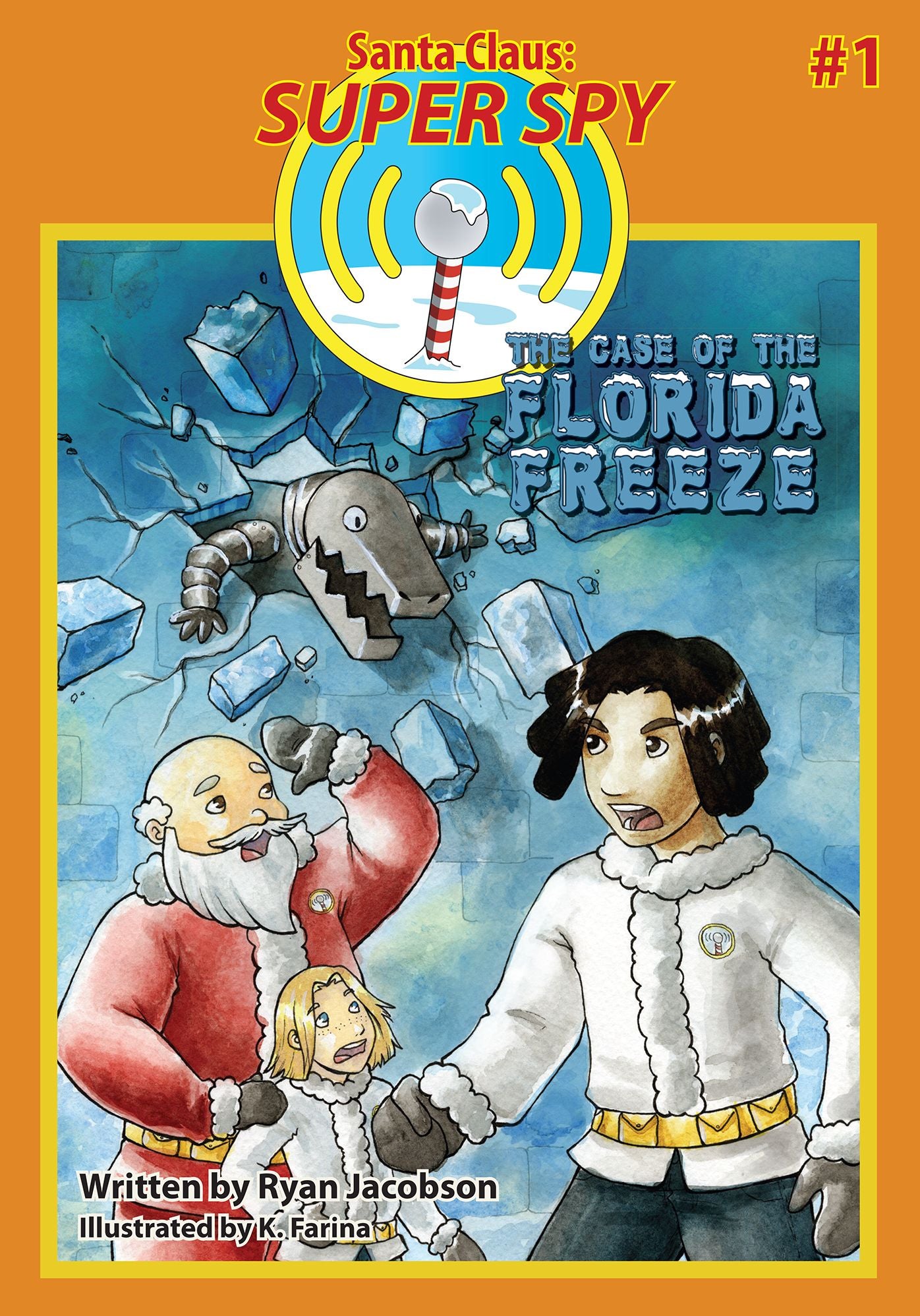 The Case of the Florida Freeze (Santa Claus: Super Spy #1)