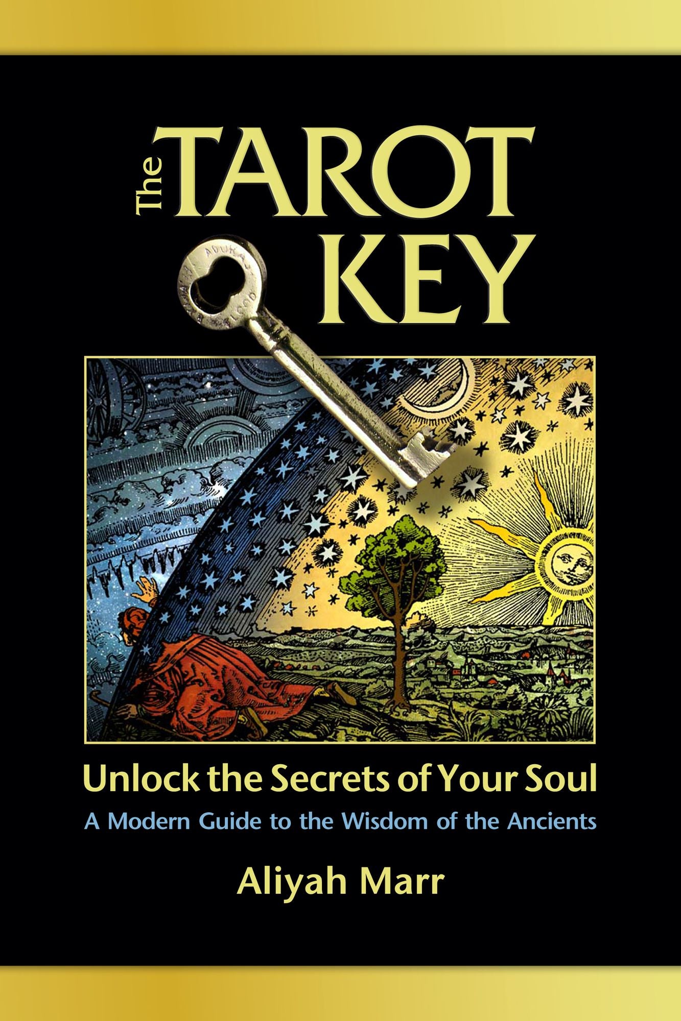 The Tarot Key: A Modern Guide to the Wisdom of the Ancients