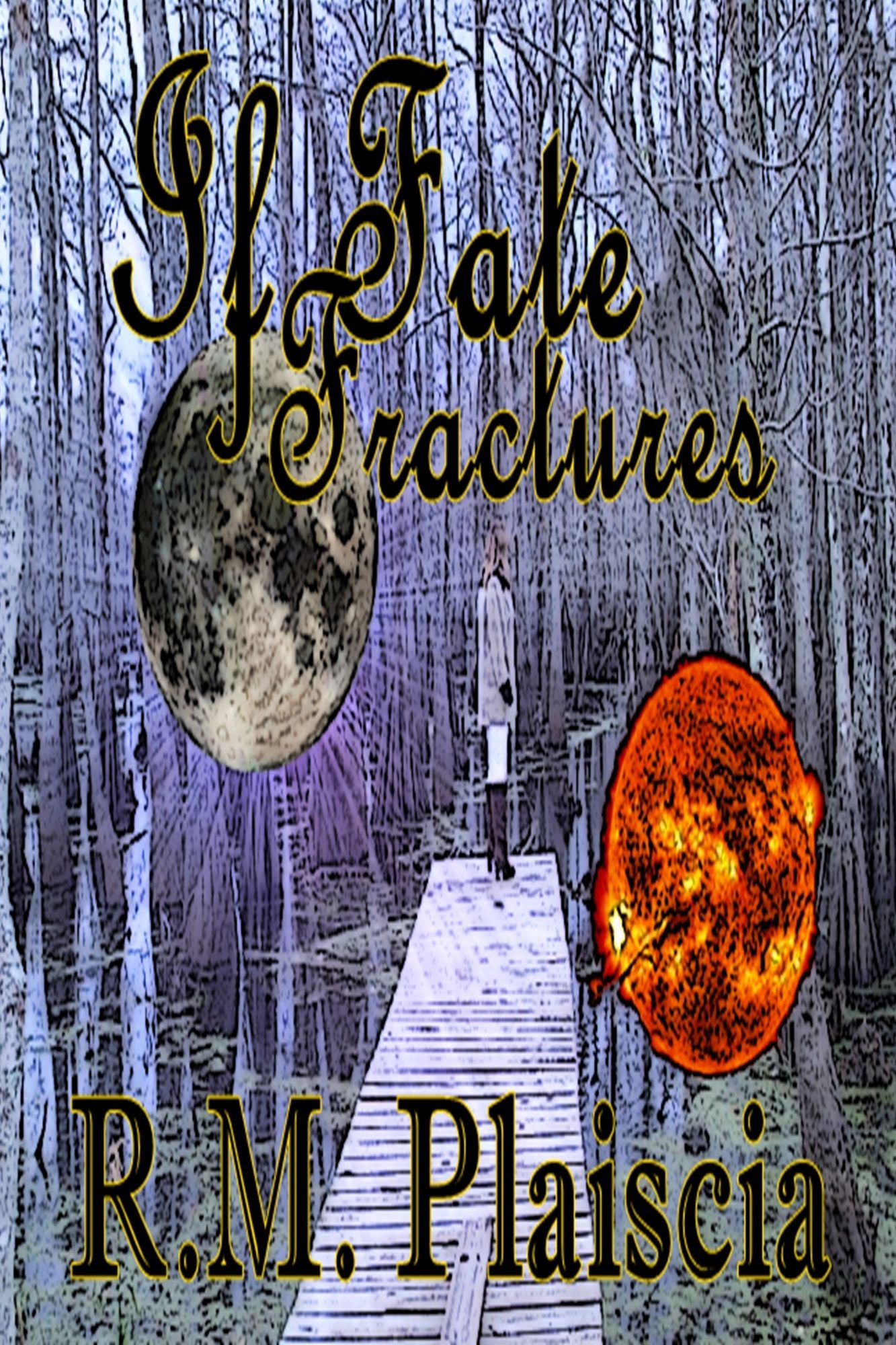 If Fate Fractures (Volume 4: The Hurricane Journals)