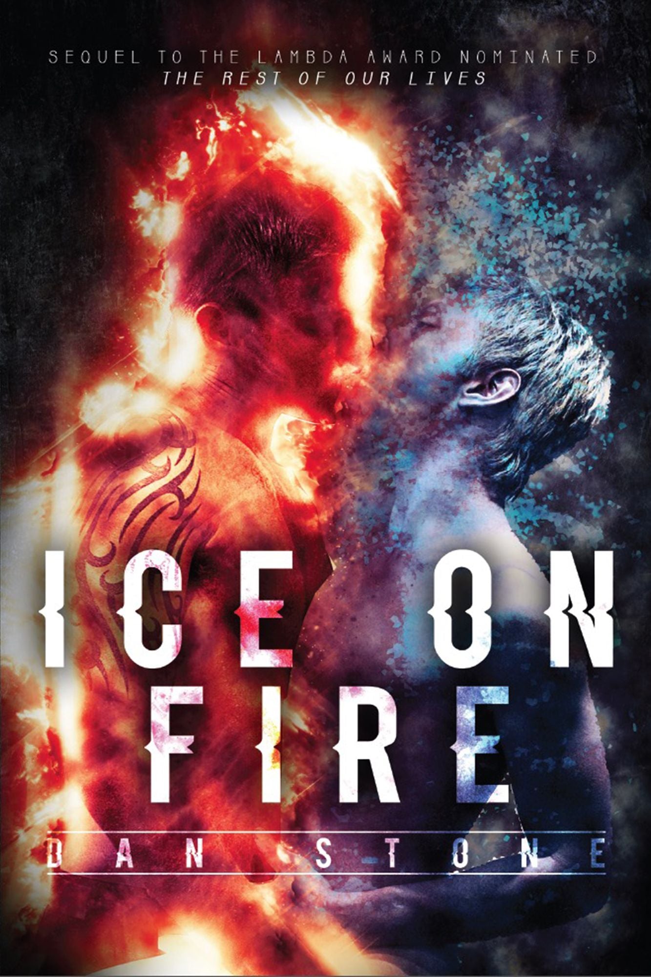 Ice on Fire: The Test of Our Lives