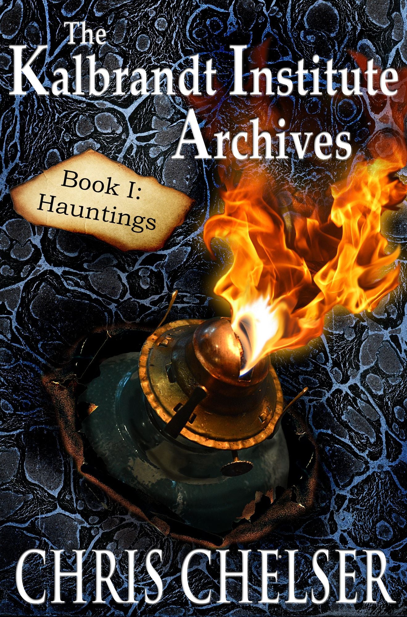 The Kalbrandt Institute Archives: Book I: Hauntings