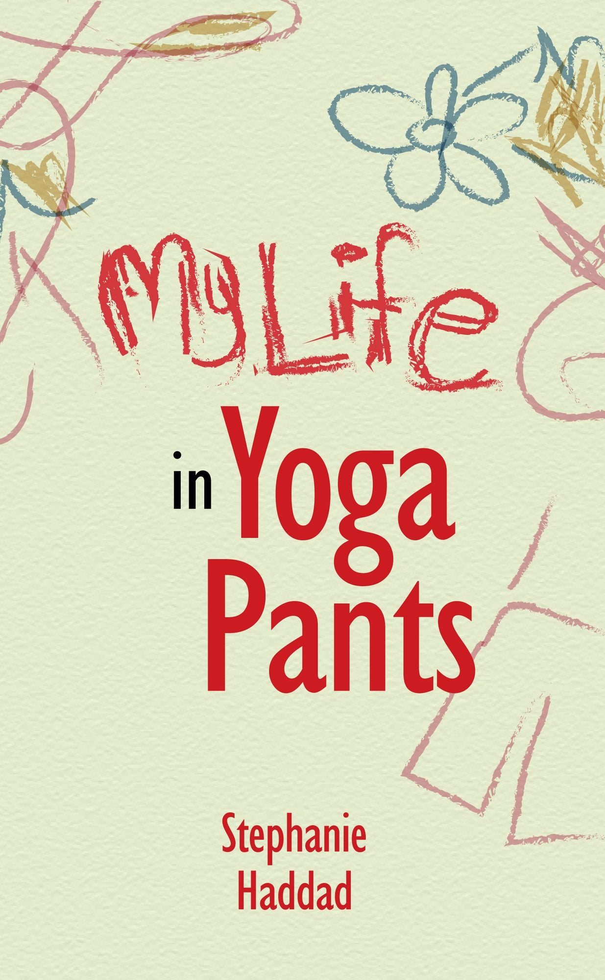 My Life in Yoga Pants
