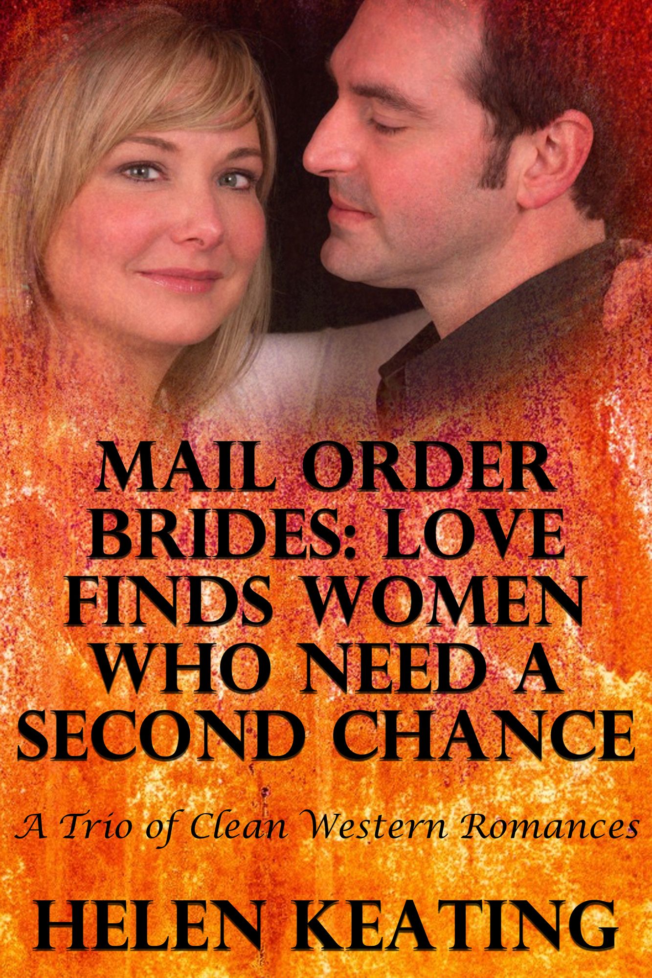 Mail Order Brides: Love Finds Women Who Need A Second Chance (A Trio of Clean Western Romances)
