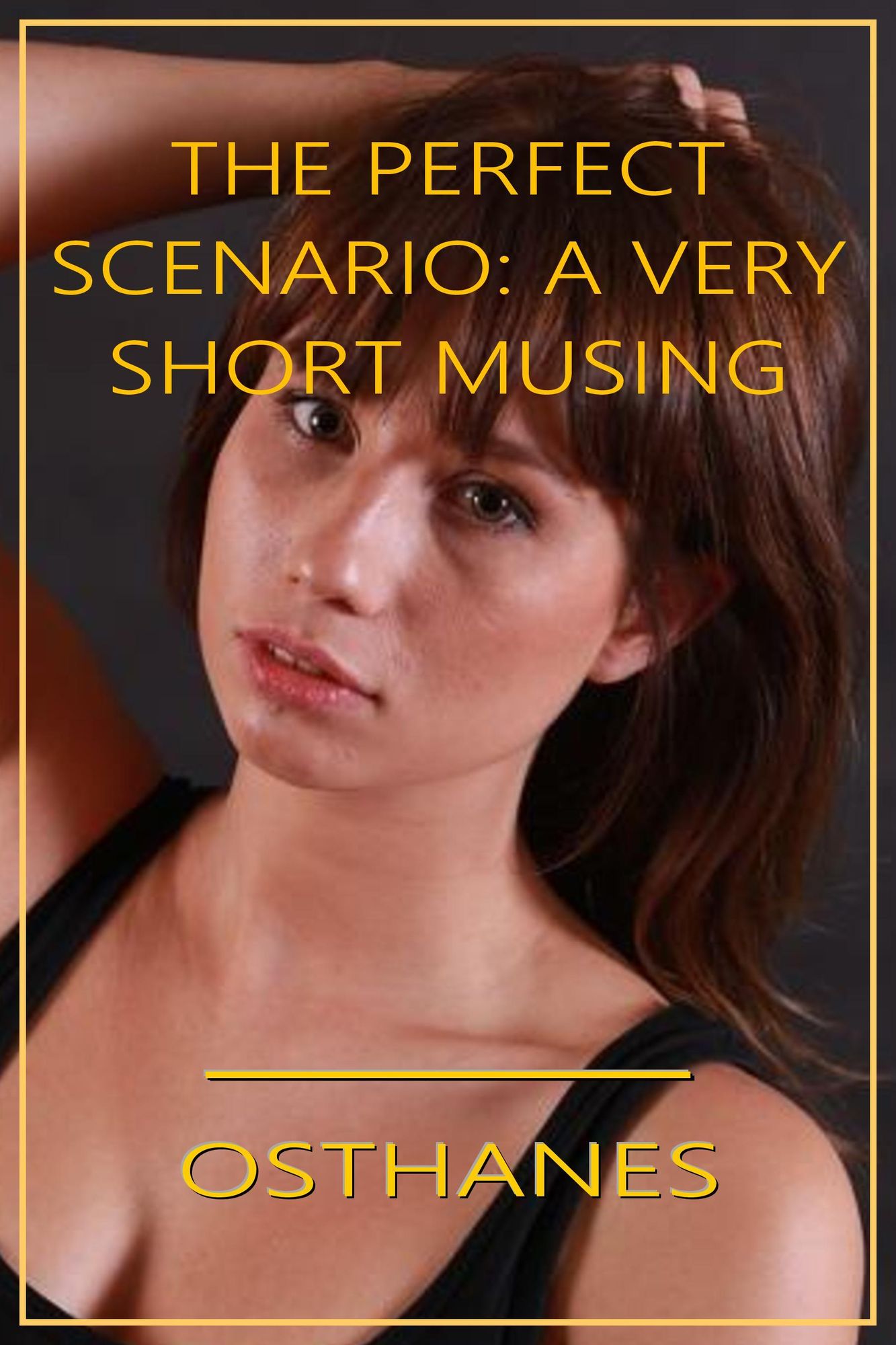 The Perfect Scenario ... A Very Short Musing