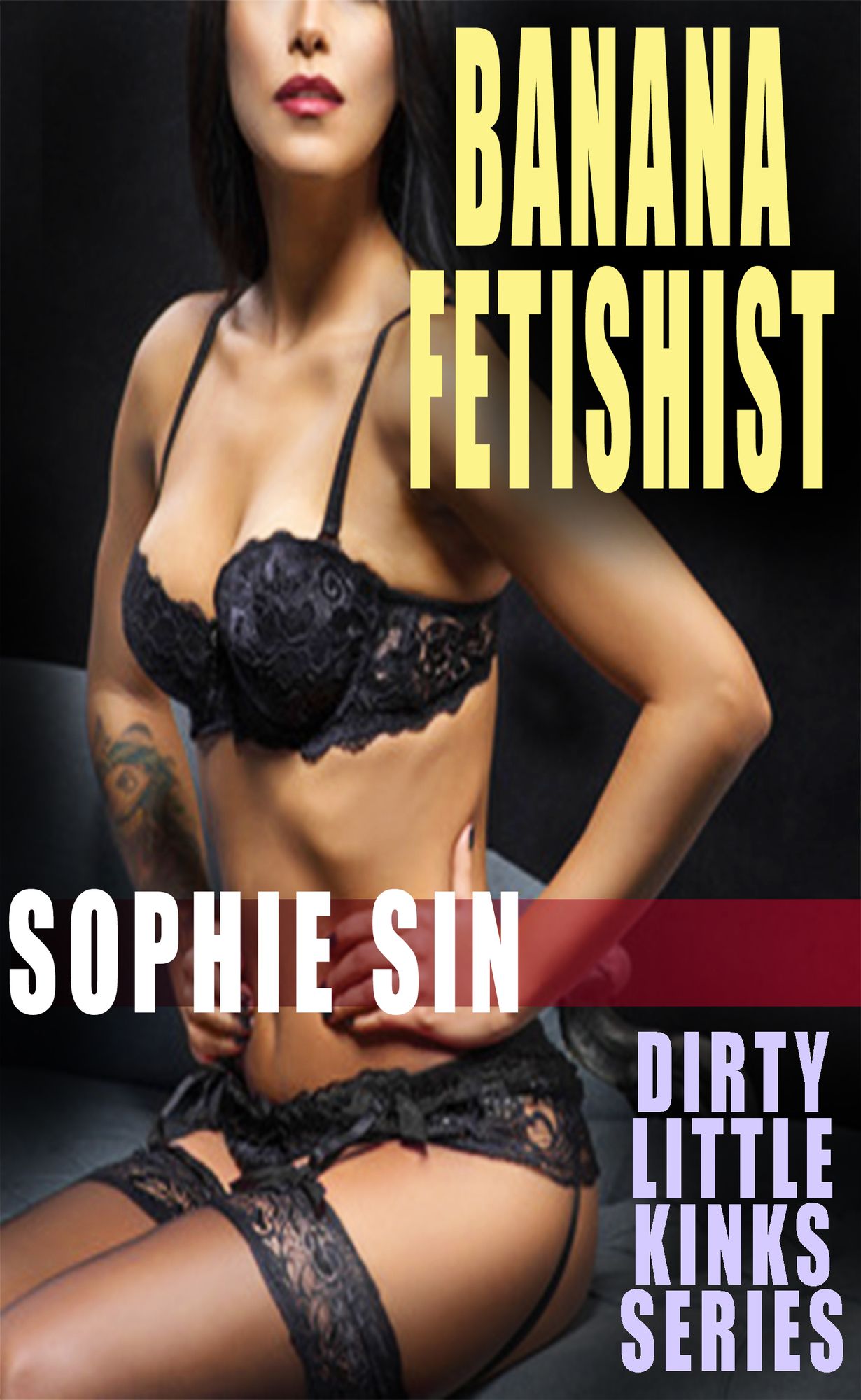 Banana Fetishist (Dirty Little Kinks Series)
