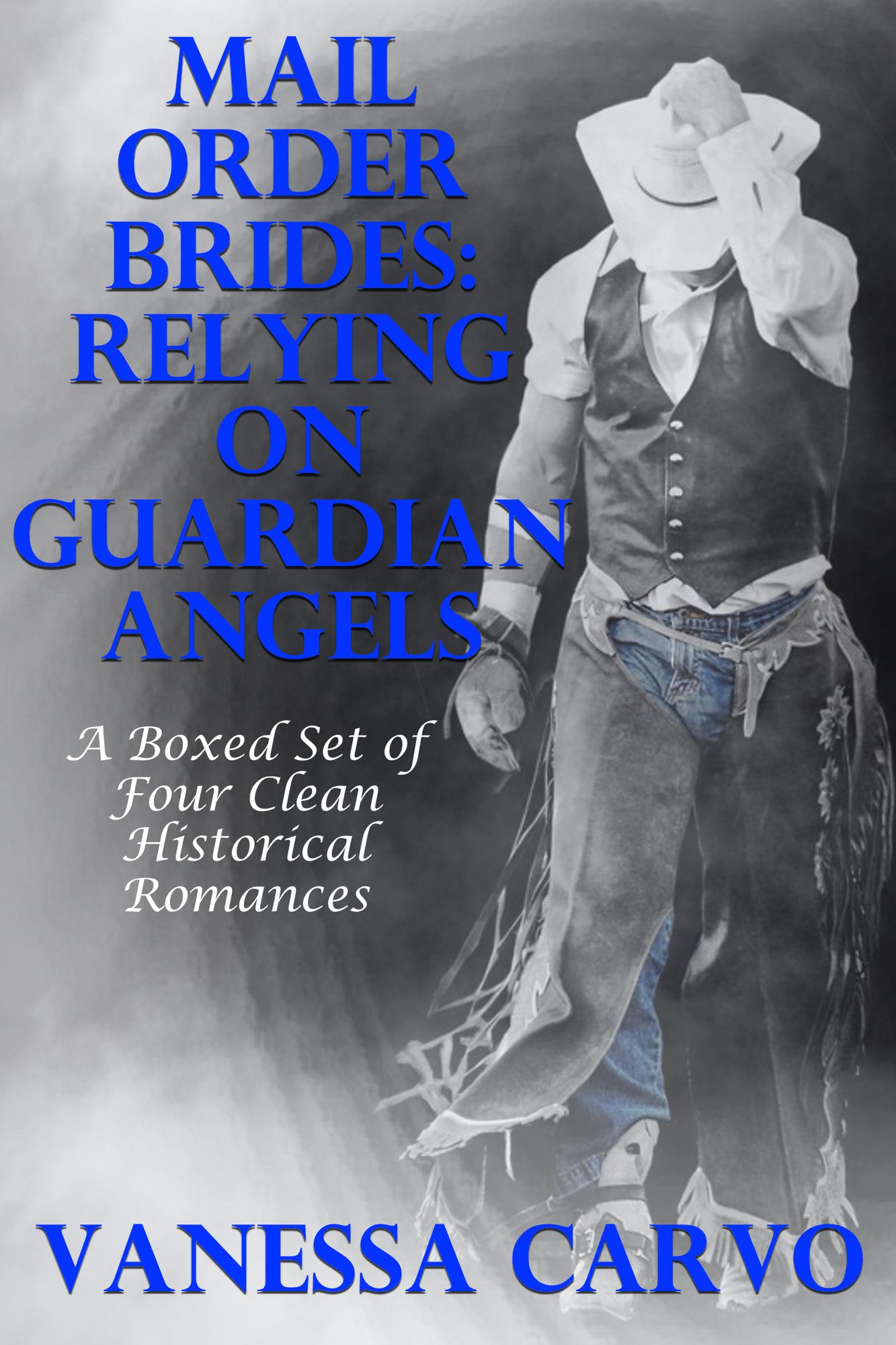 Mail Order Brides: Relying On Guardian Angels (A Boxed Set of Four Clean Historical Romances)