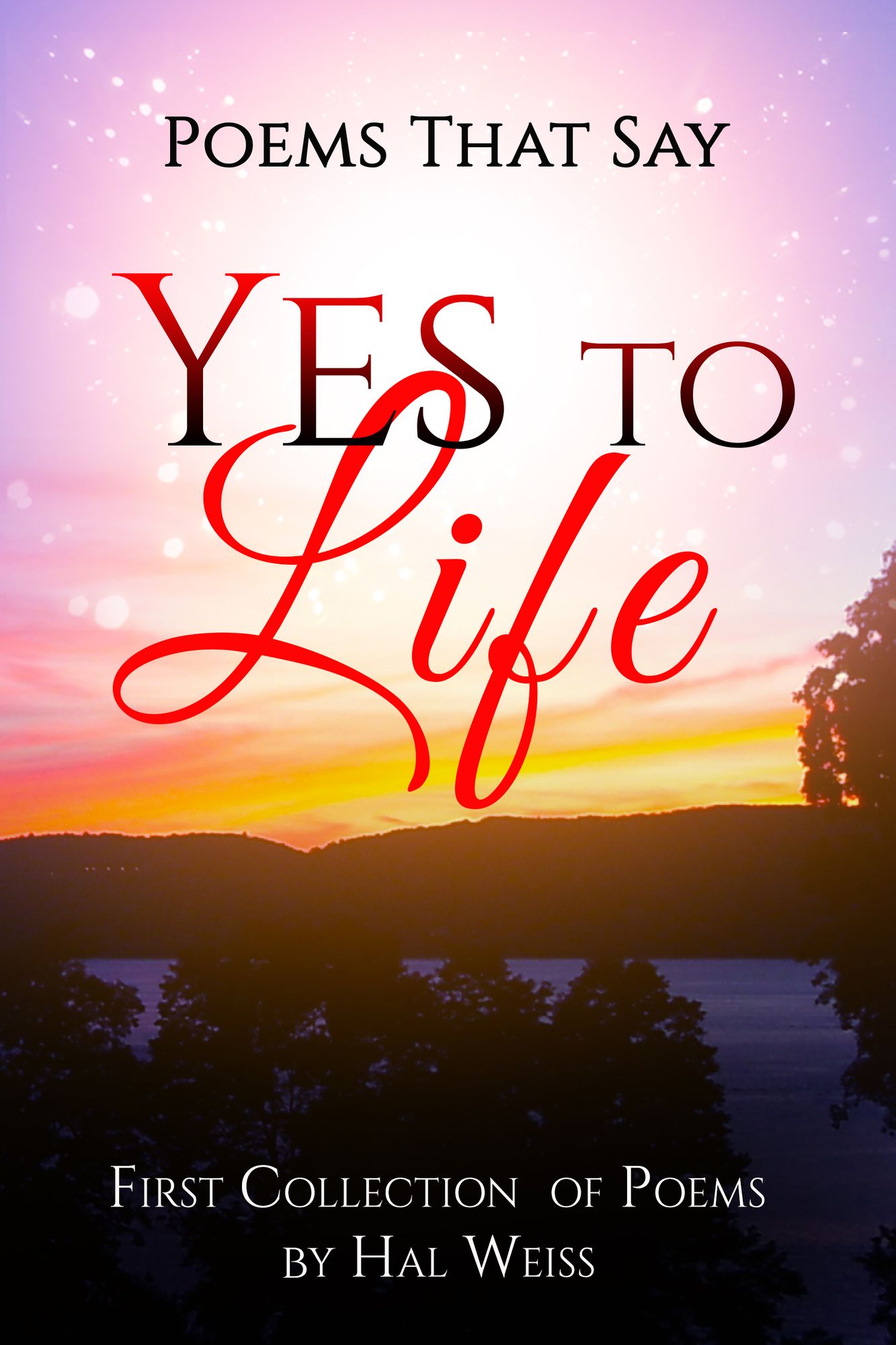 Poems That Say Yes to Life