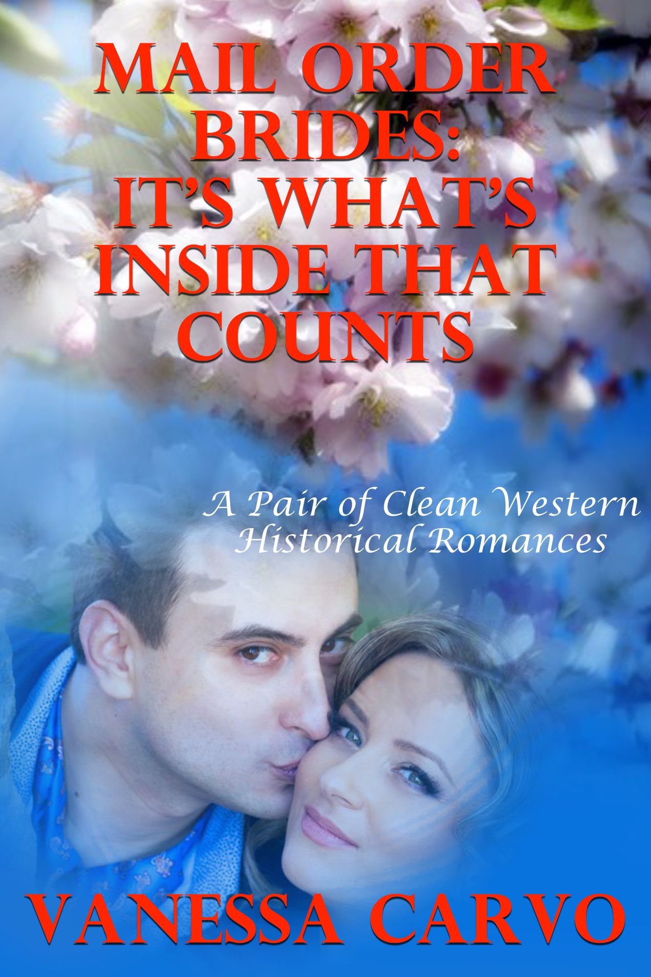 Mail Order Brides: It's What's Inside That Counts (A Pair of Clean Western Historical Romances)